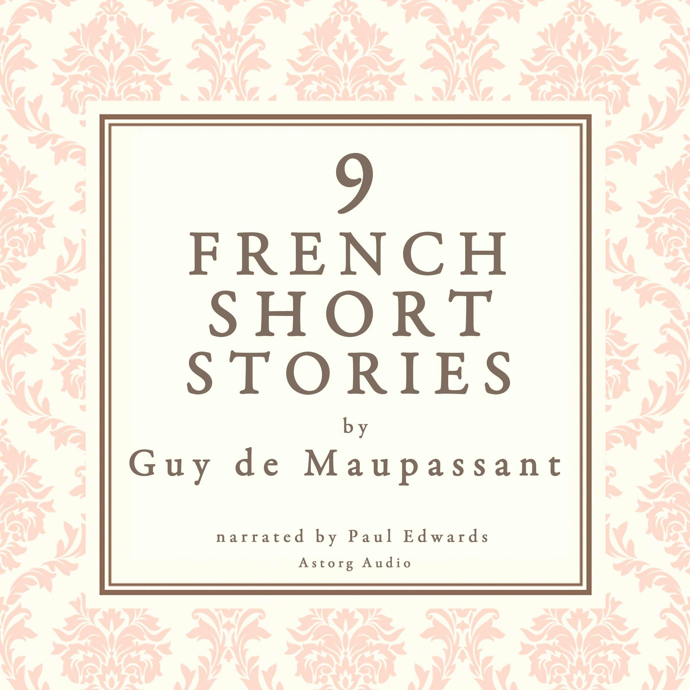 9 French Short Stories by Guy De Maupassant - undefined