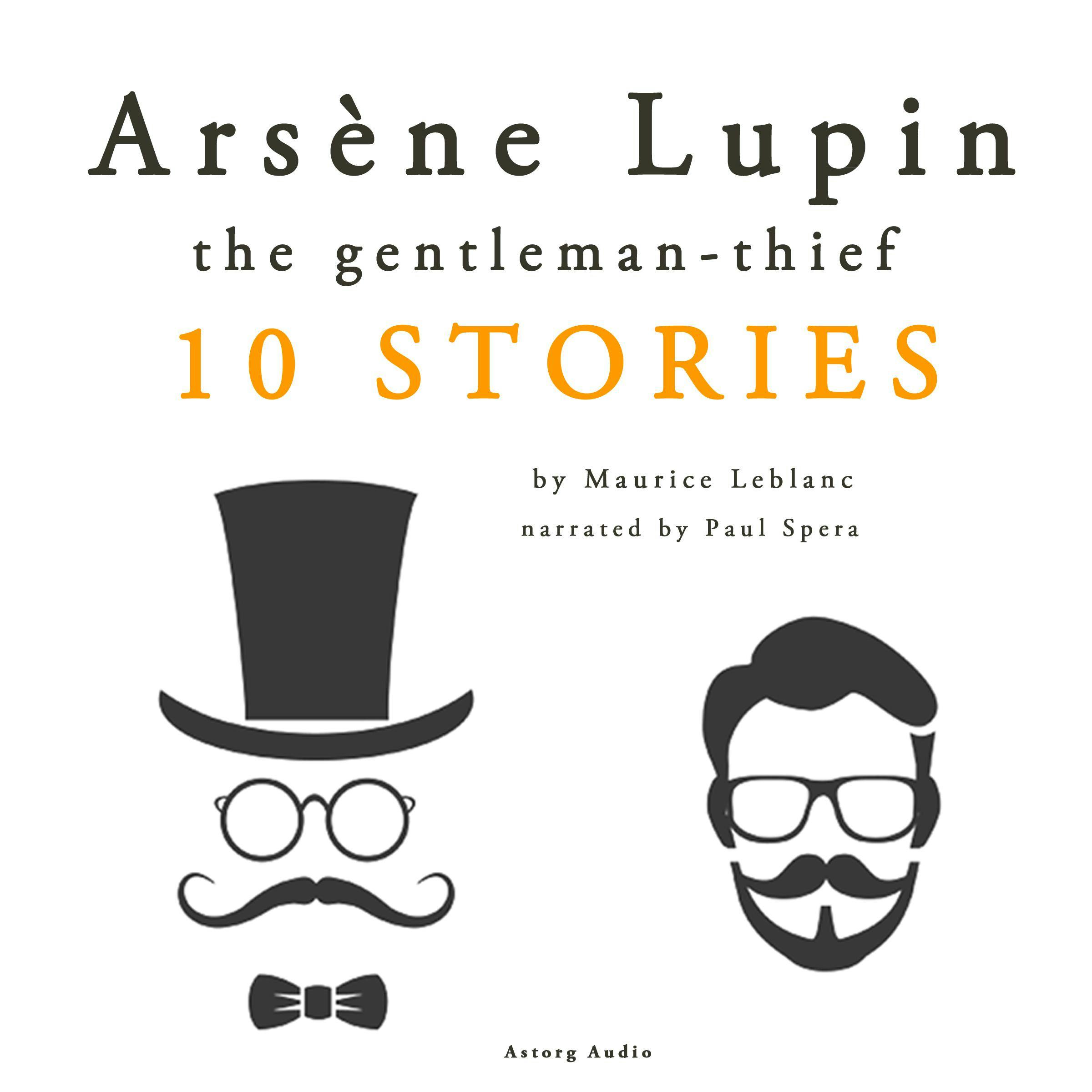 Arsène Lupin, the Gentleman-Thief: 10 Stories - Maurice Leblanc