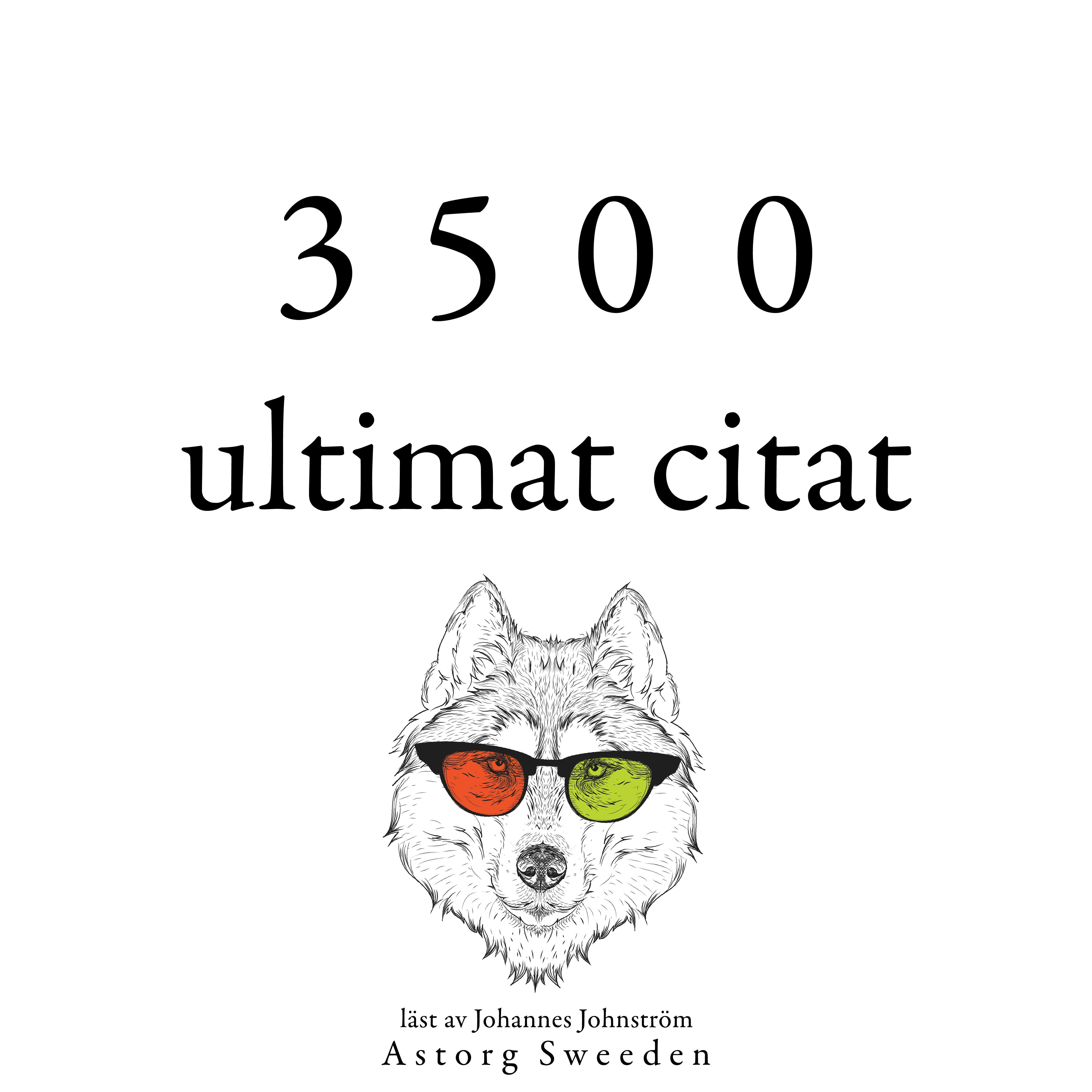 3500 ultimat citat: Samling av de bästa citat - Multiple Authors