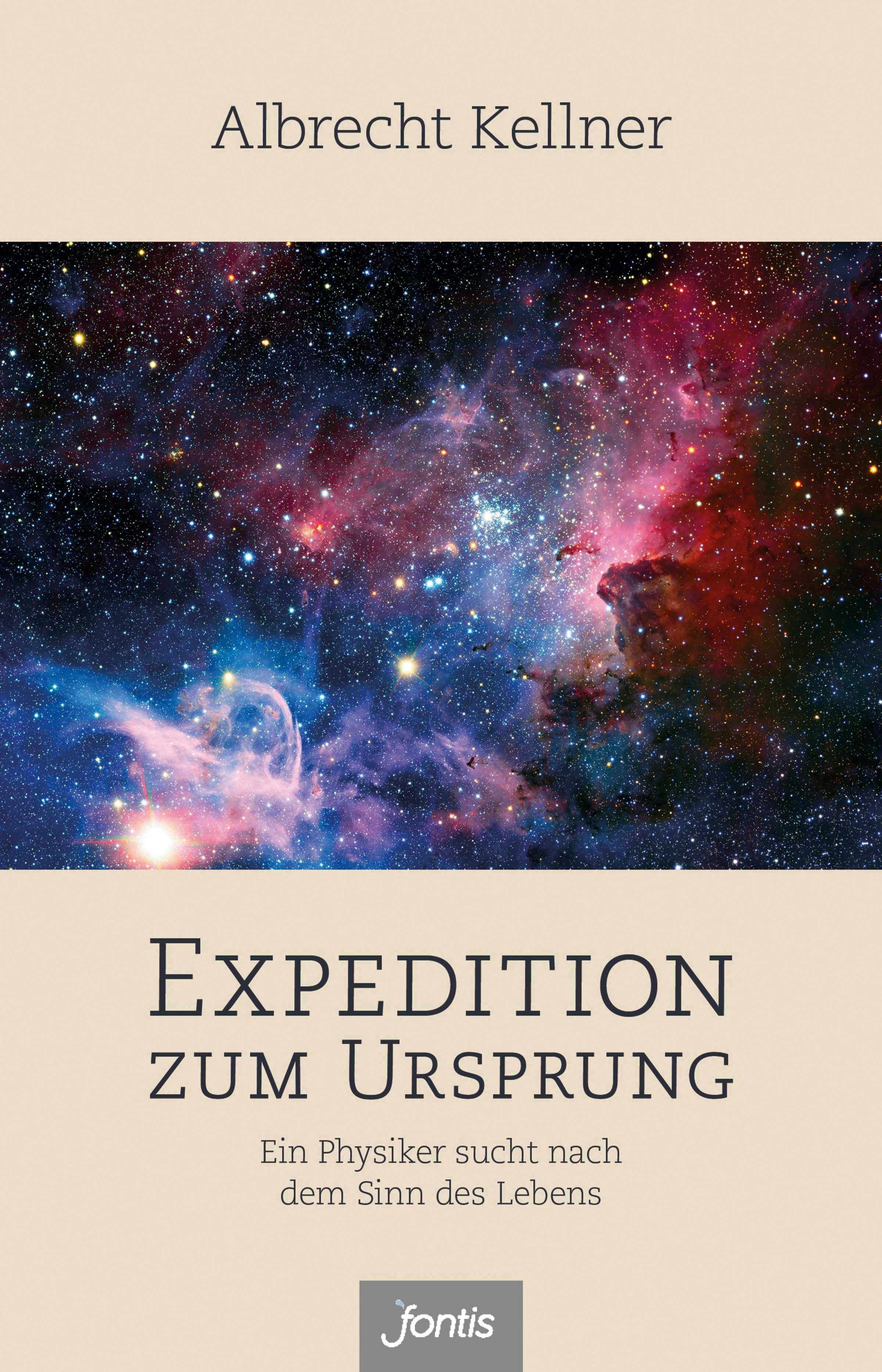 Expedition zum Ursprung - Albrecht Kellner