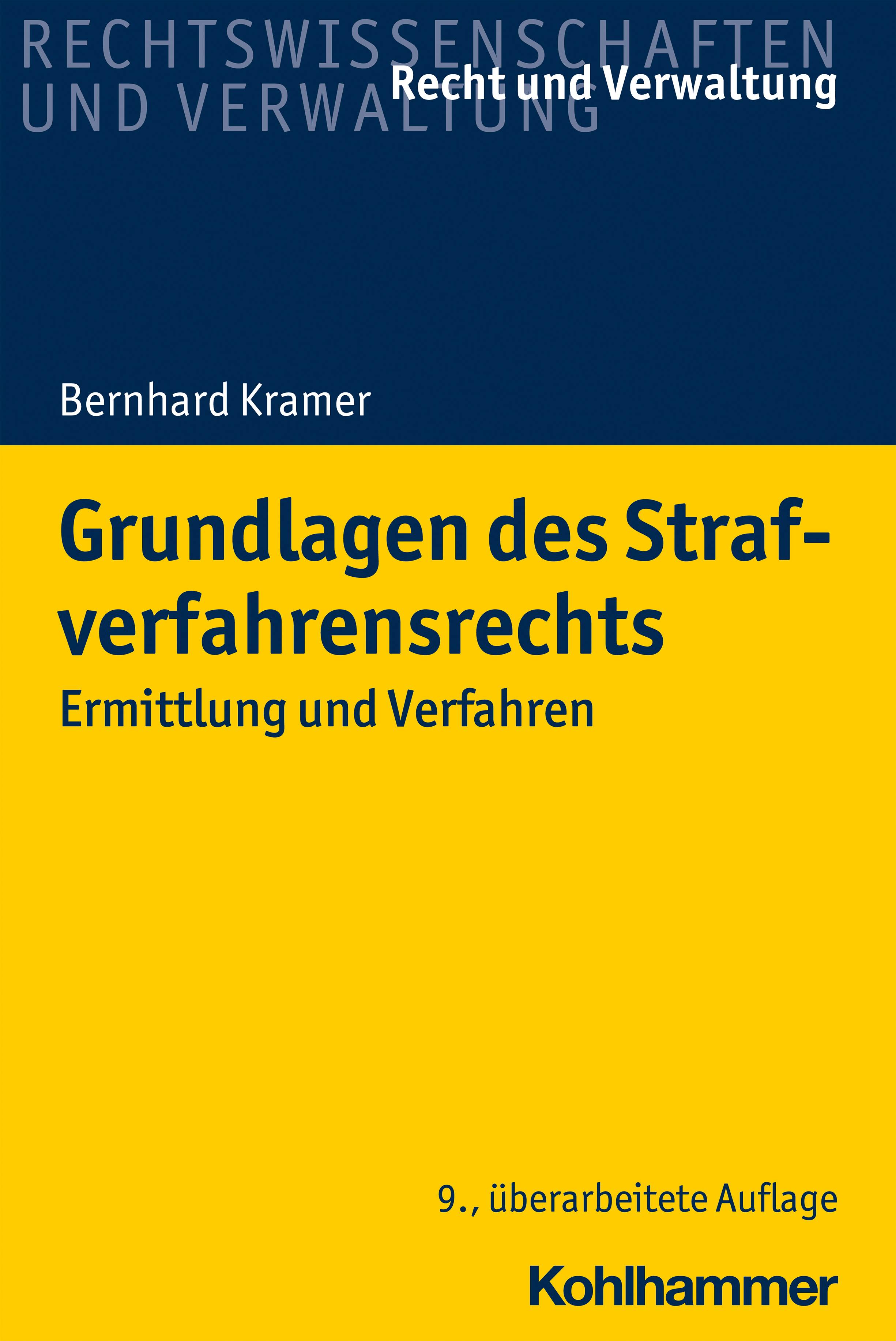 Grundlagen des Strafverfahrensrechts: Ermittlung und Verfahren - Bernhard Kramer