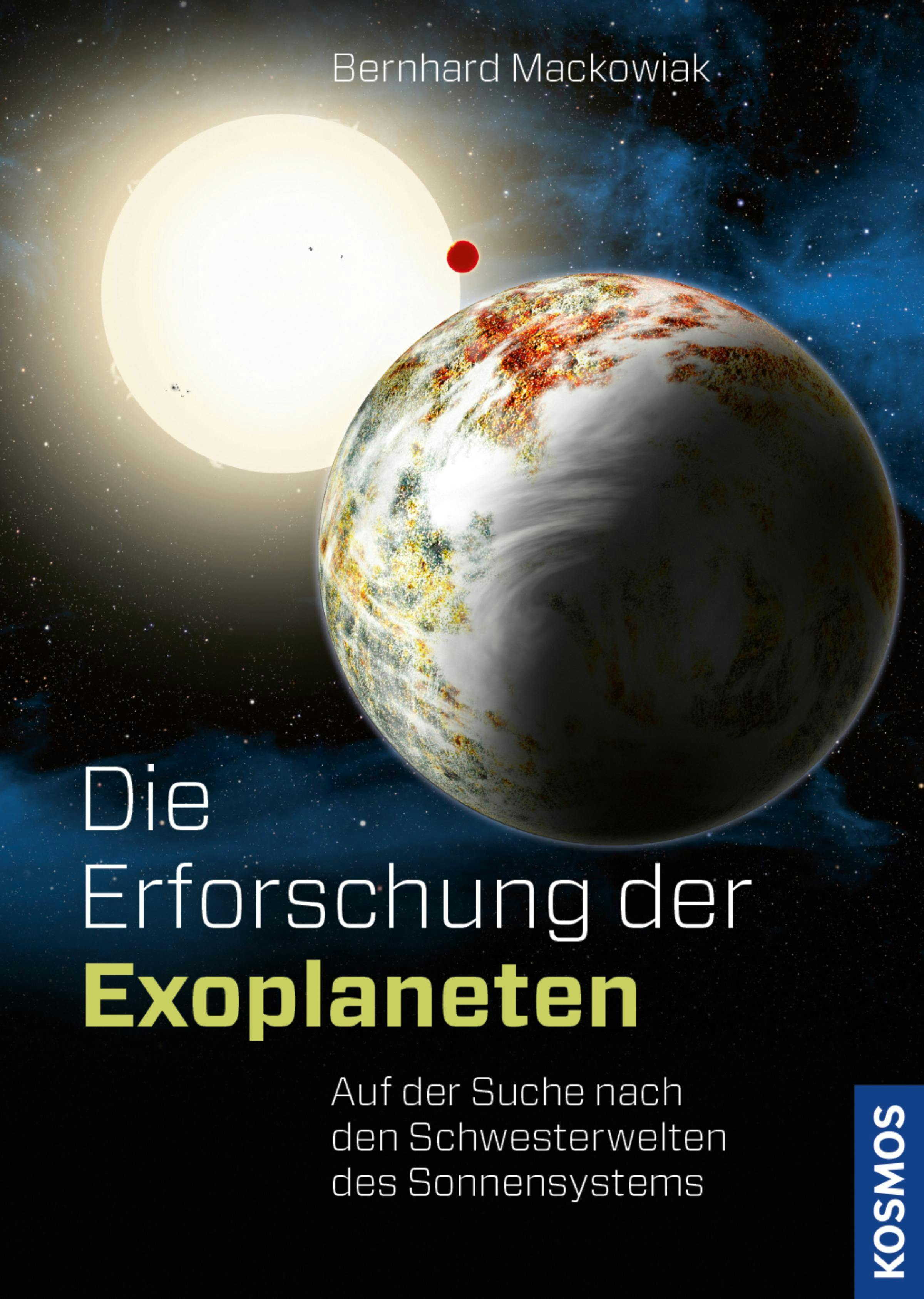 Die Erforschung der Exoplaneten - Bernhard Mackowiak