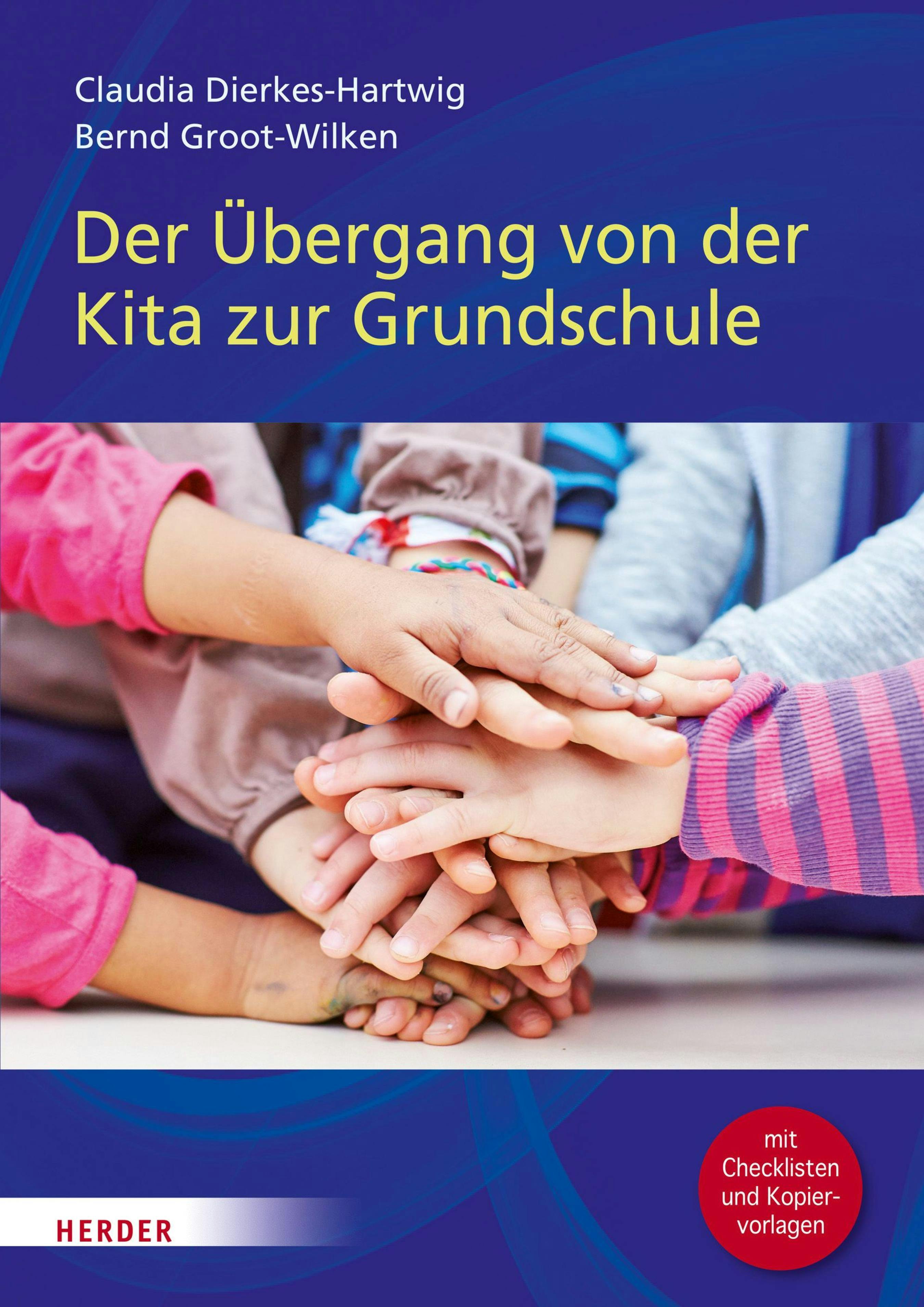 Der Übergang von der Kita in die Grundschule: mit Checklisten und Kopiervorlagen - Bernd Groot-Wilken
