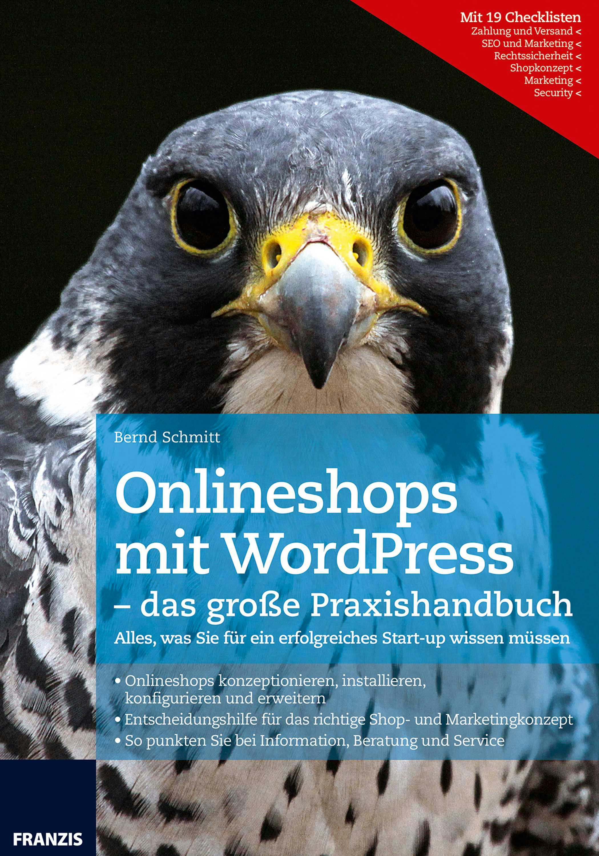 Onlineshops mit WordPress - das große Praxishandbuch: Alles, was Sie für ein erfolgreiches Start-up wissen müssen - Bernd Schmitt