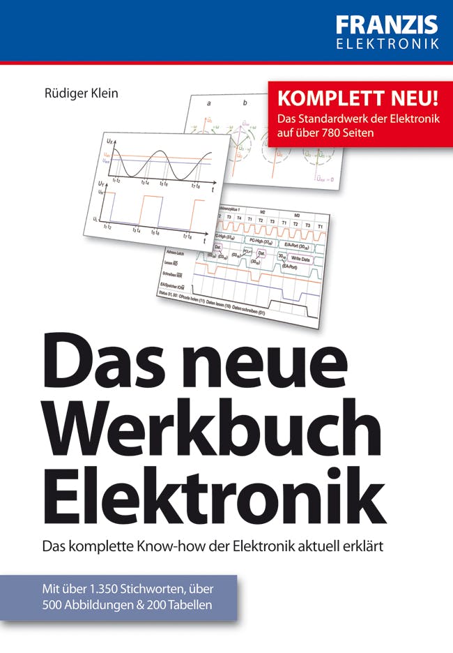 Das neue Werkbuch Elektronik: Das komplette Know-how der Elektronik aktuell erklärt - Rüdiger Klein