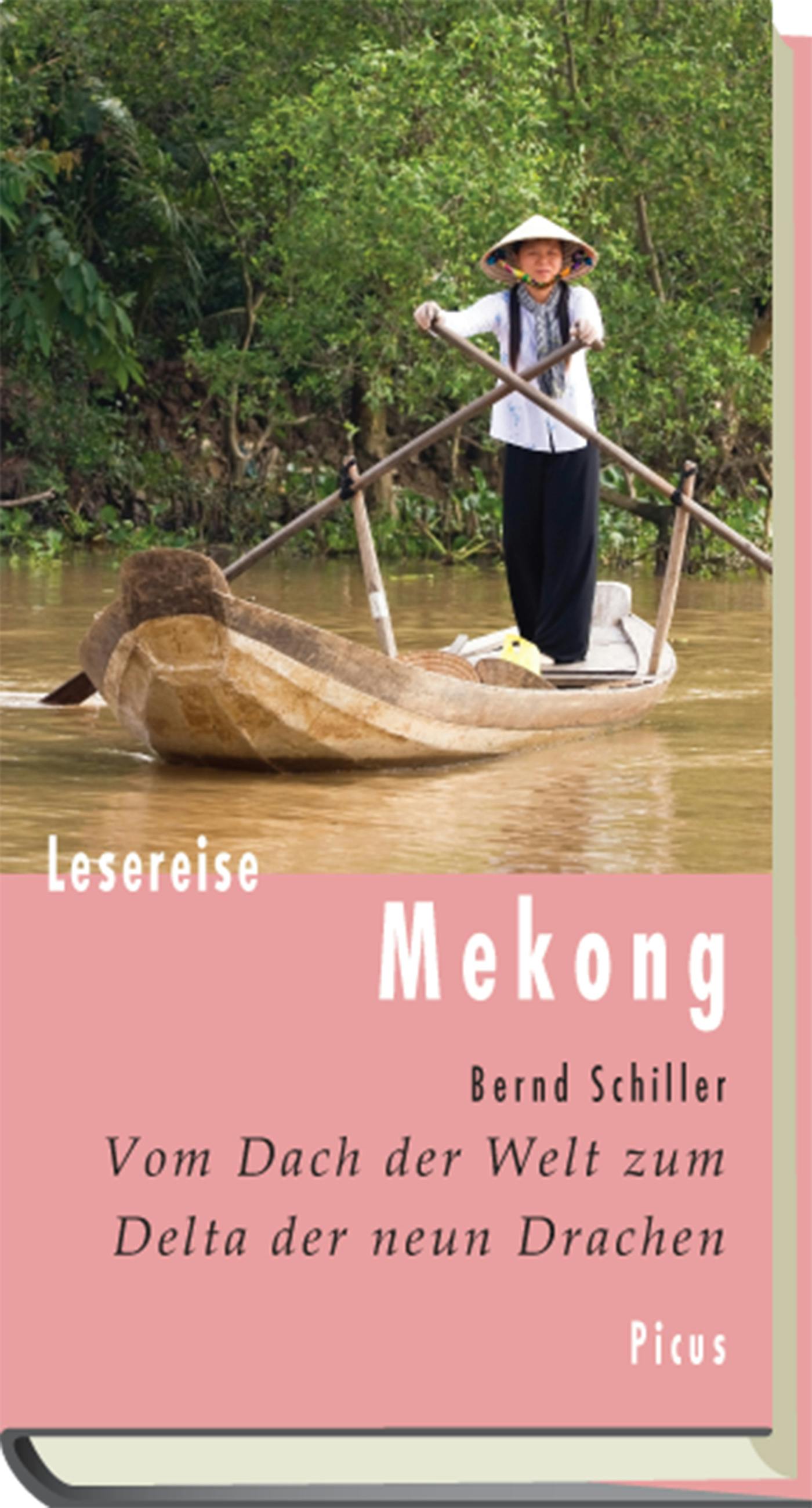 Lesereise Mekong: Vom Dach der Welt zum Delta der neun Drachen - Bernd Schiller