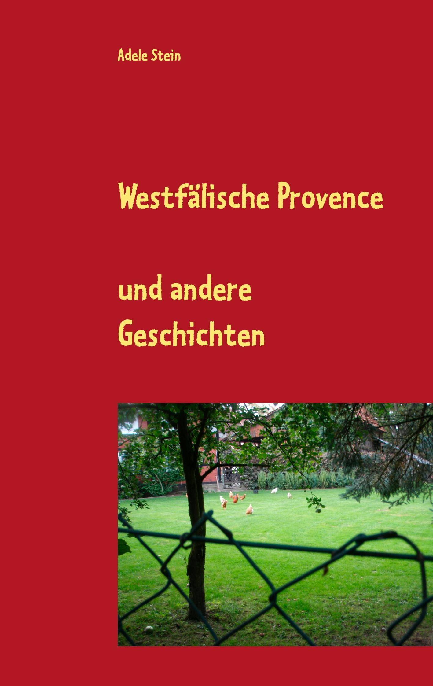 Westfälische Provence - Adele Stein