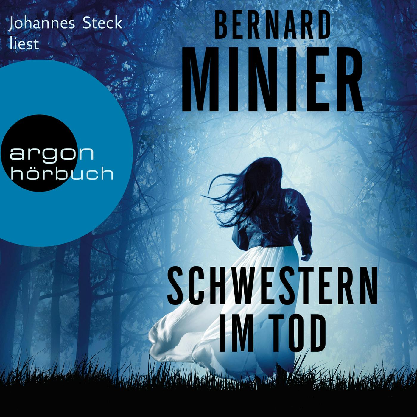 Schwestern im Tod - Ein Commandant Martin Servaz-Thriller, Band 5 (Ungekürzte Lesung) - Bernard Minier