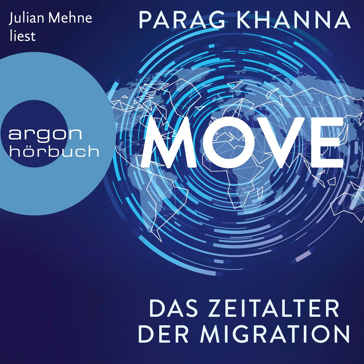 Move - Das Zeitalter der Migration (Ungekürzt) - Parag Khanna
