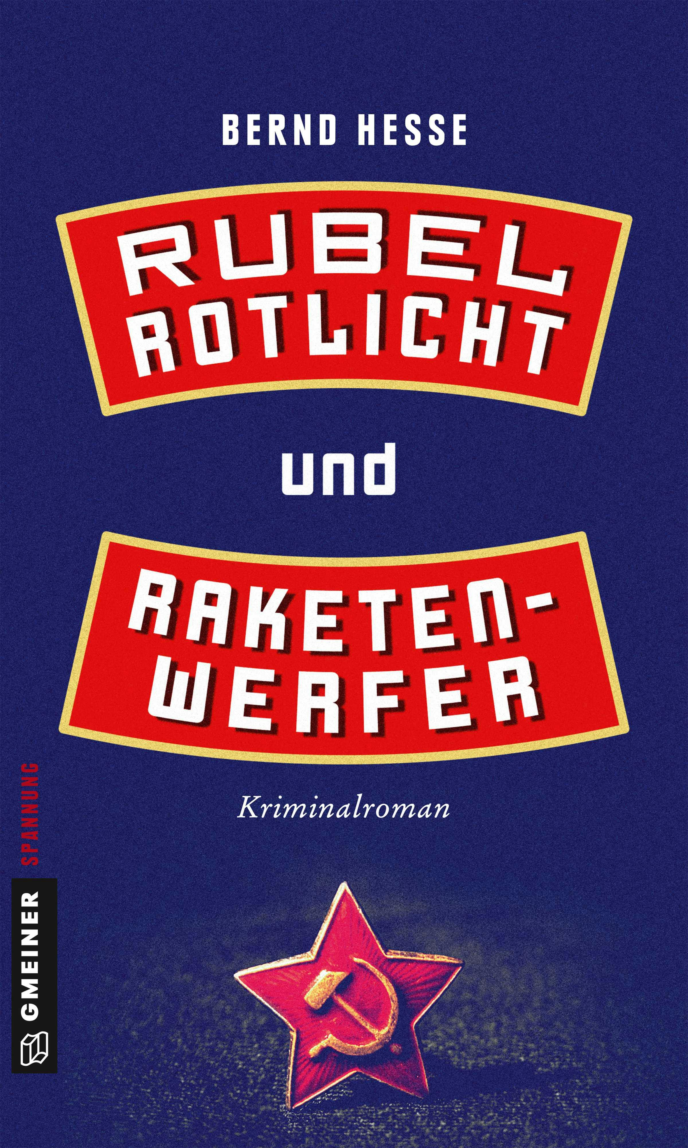 Rubel, Rotlicht und Raketenwerfer - Bernd Hesse