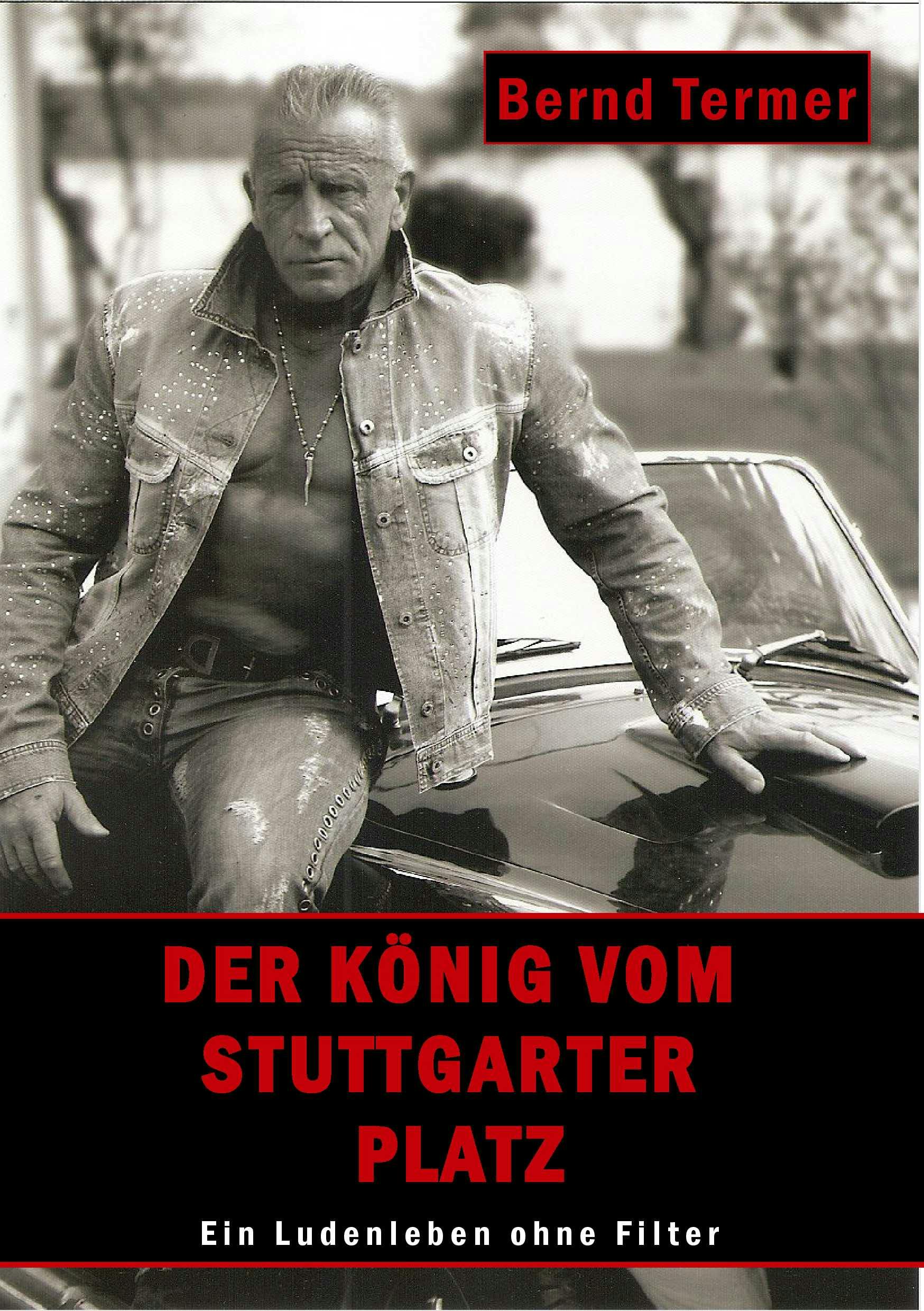 Der König vom Stuttgarter Platz - Bernd Termer