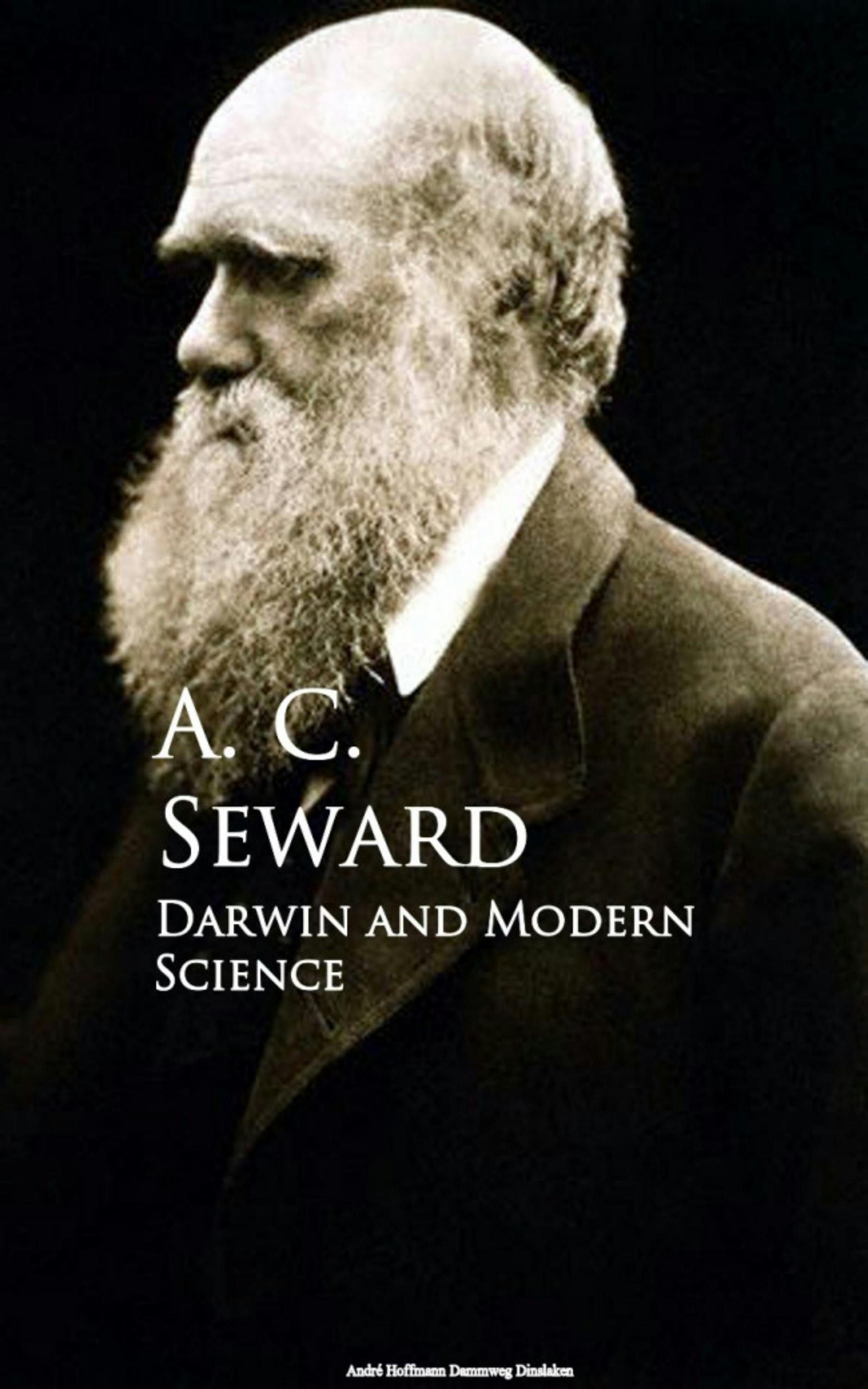Darwin and Modern Science - A. C. Seward