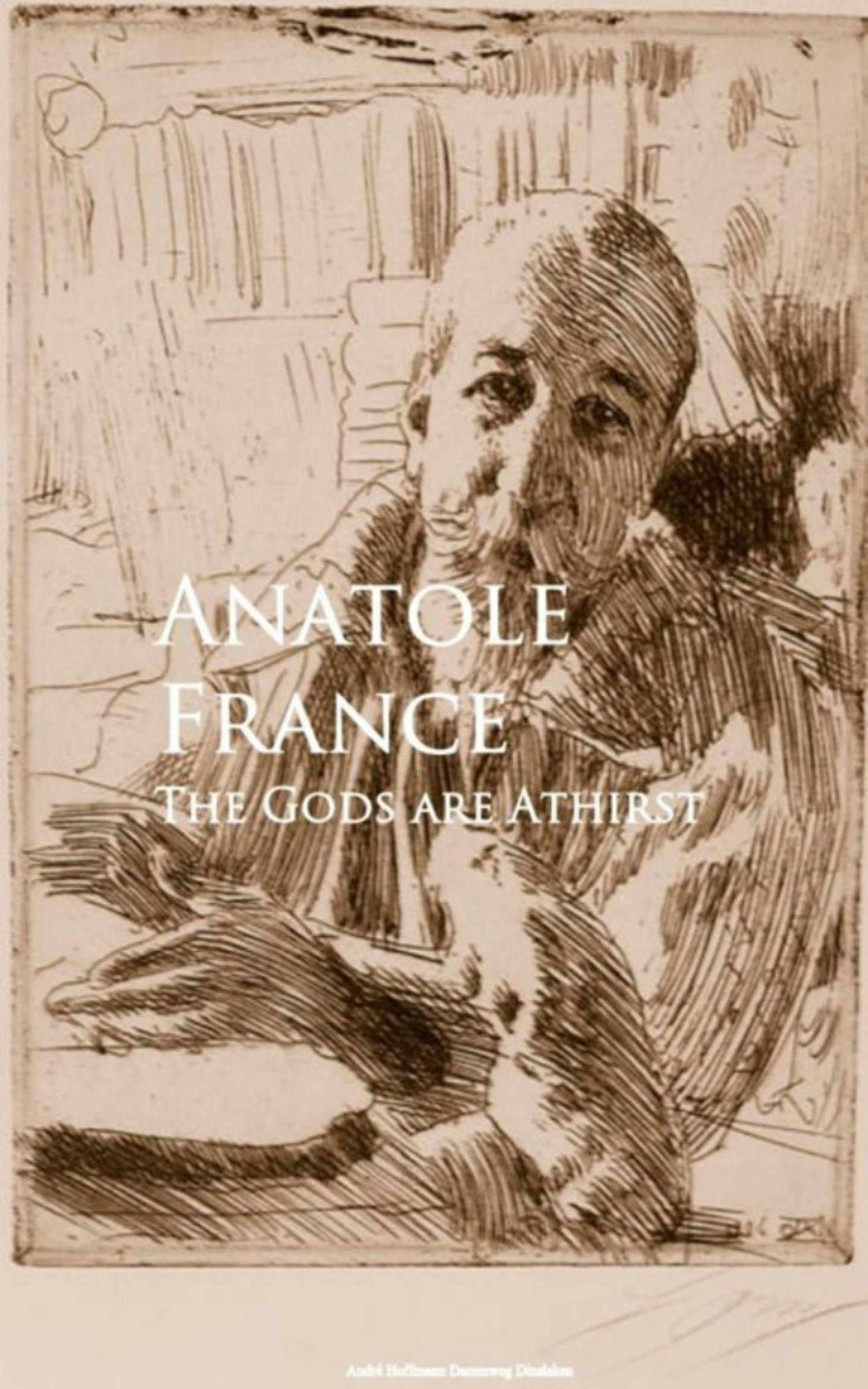 The Gods are Athirst - Anatole France