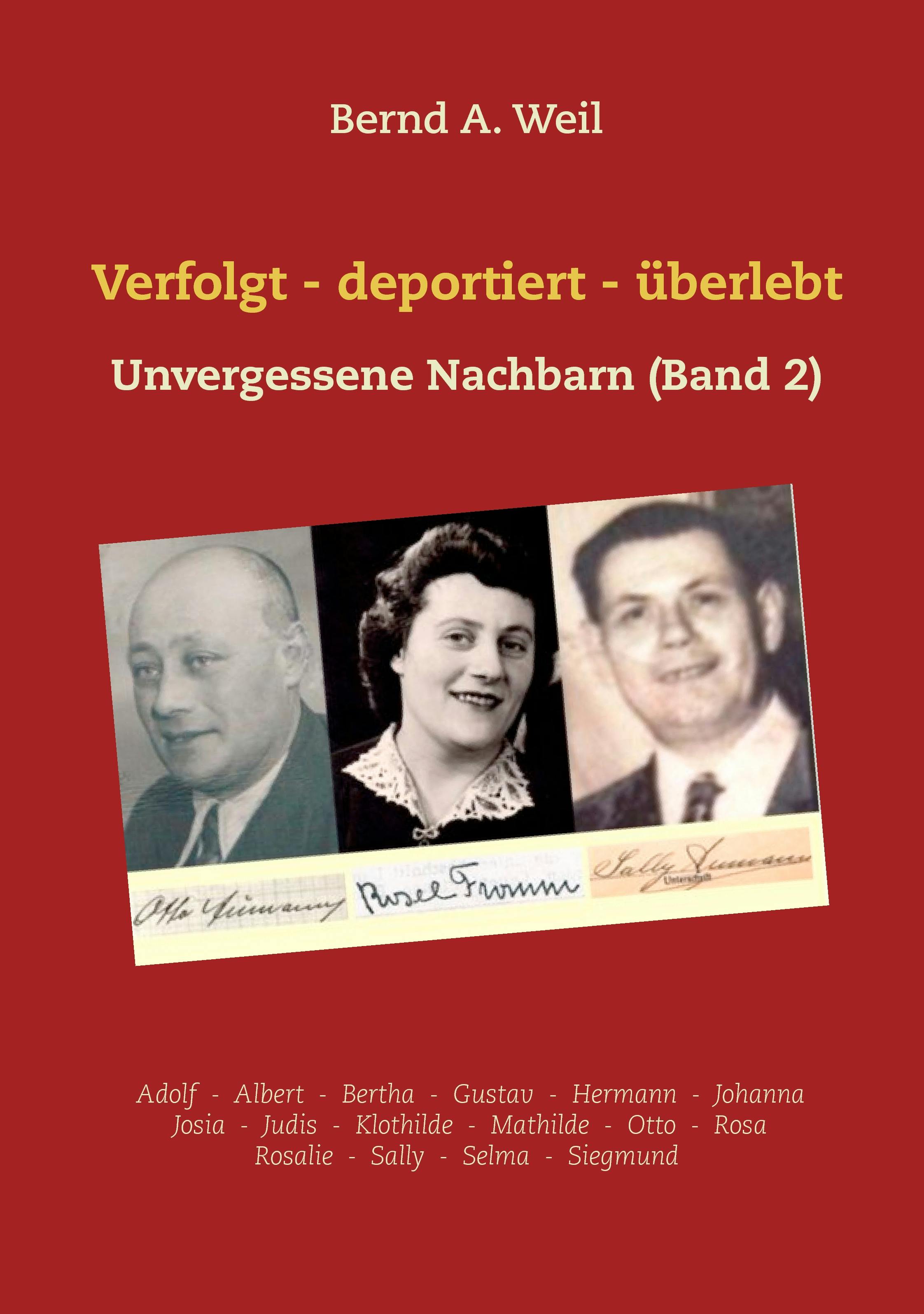 Verfolgt - deportiert - überlebt - Bernd A. Weil