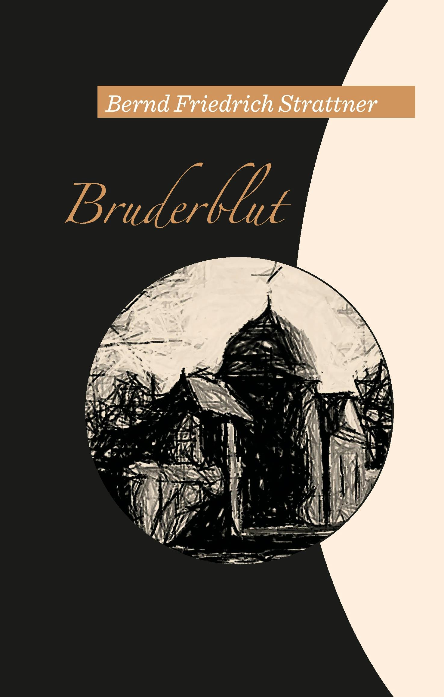 Bruderblut - Bernd Friedrich Strattner