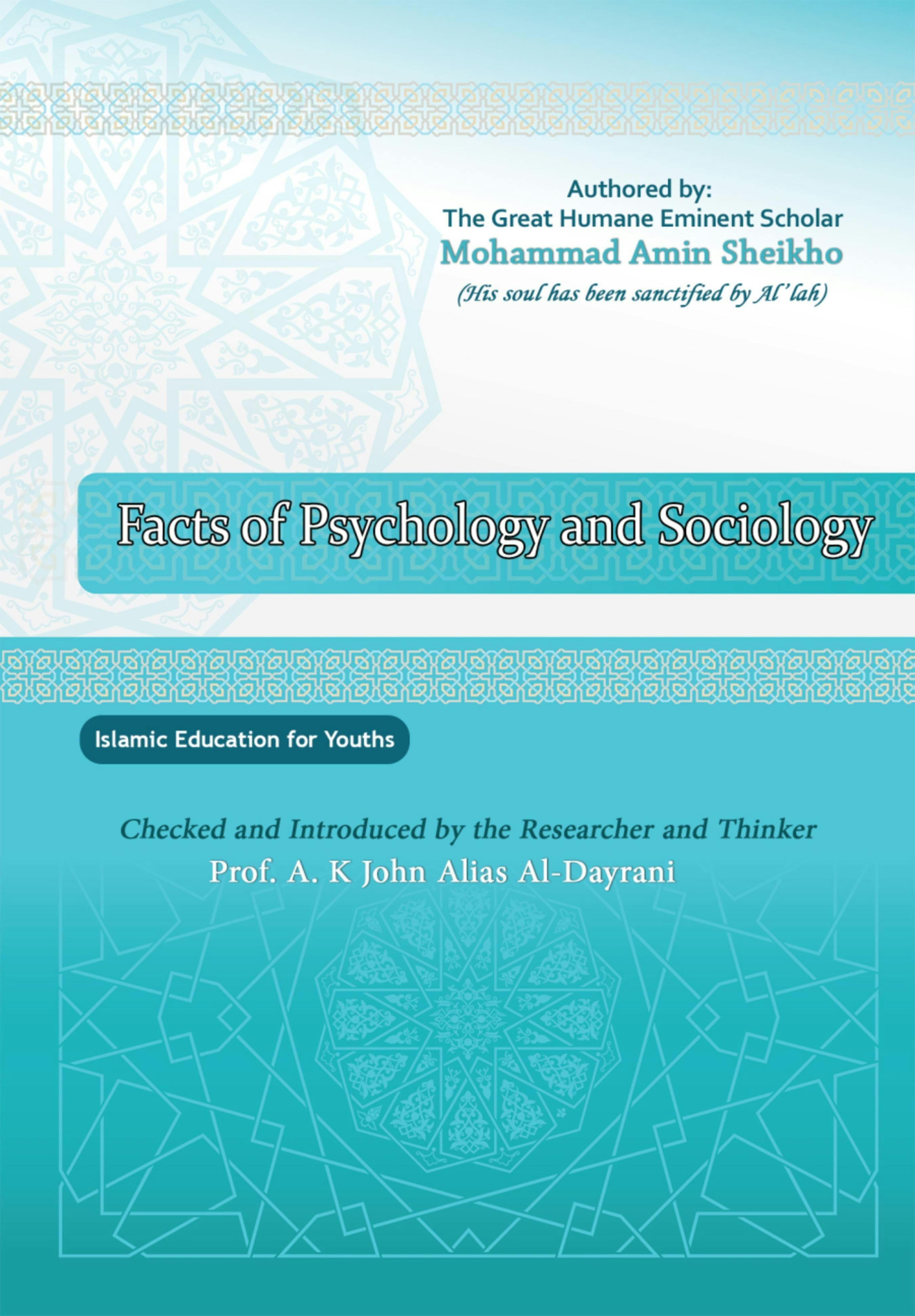 Facts of Psychology ‎and Sociology: Islamic Education for Youths - A. K. John Alias Al-Dayrani, Mohammad Amin Sheikho