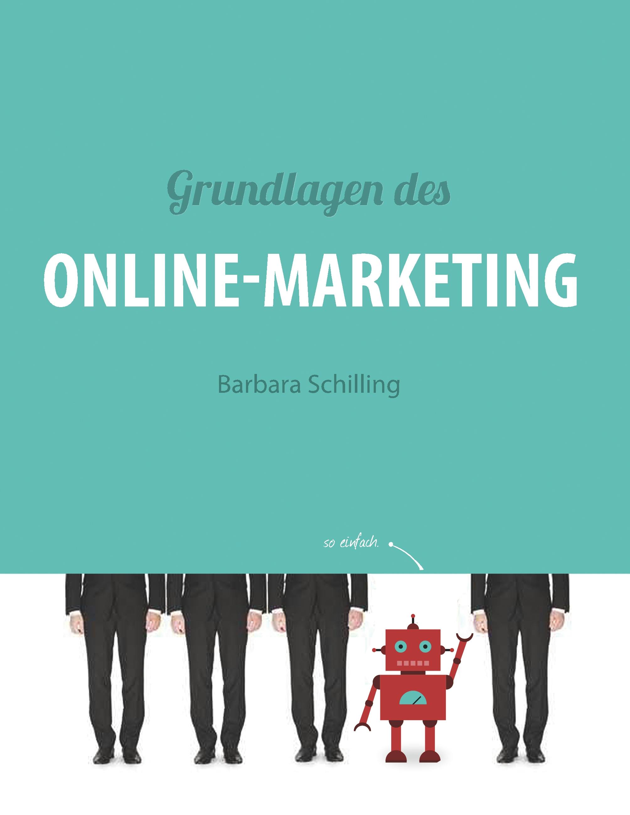 Grundlagen des Online Marketing - Barbara Schilling