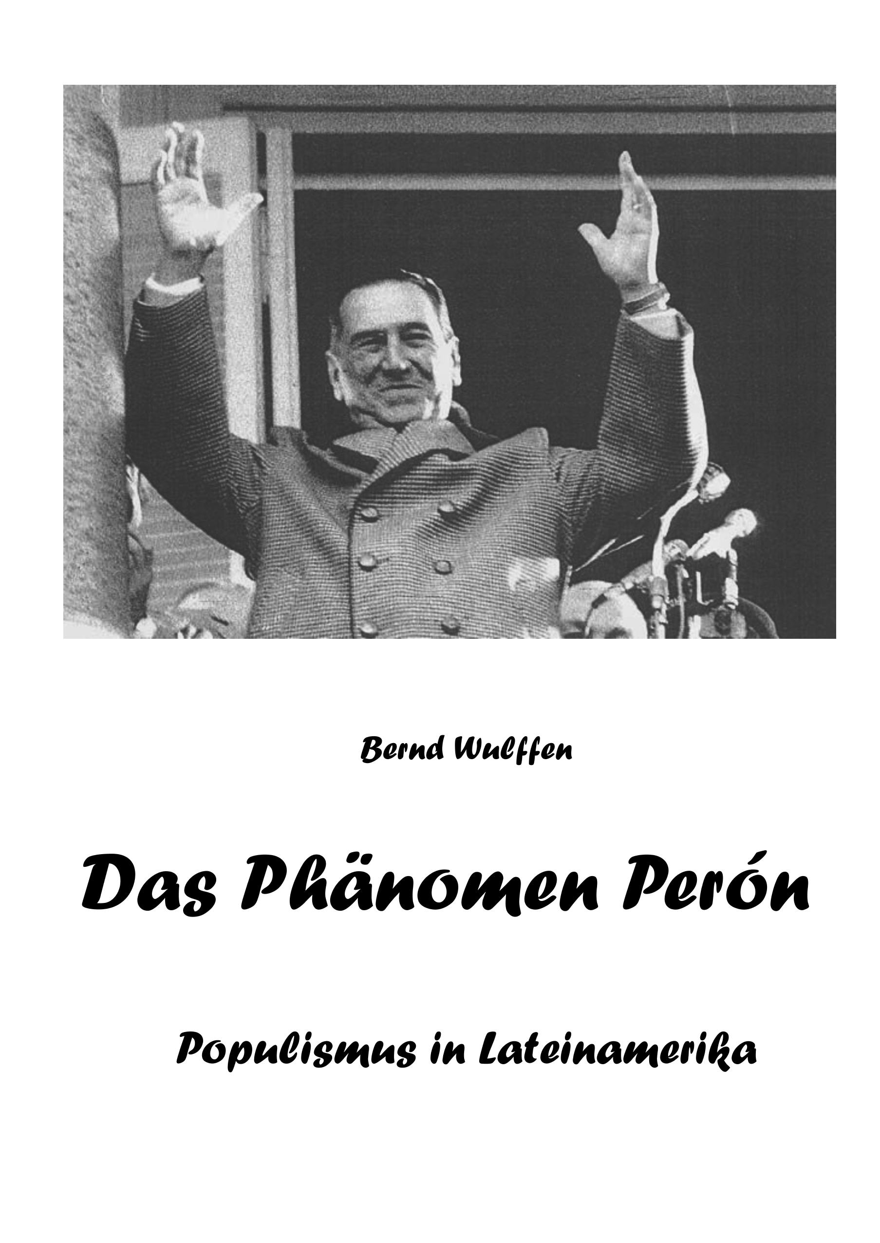 Das Phänomen Perón - Bernd Wulffen