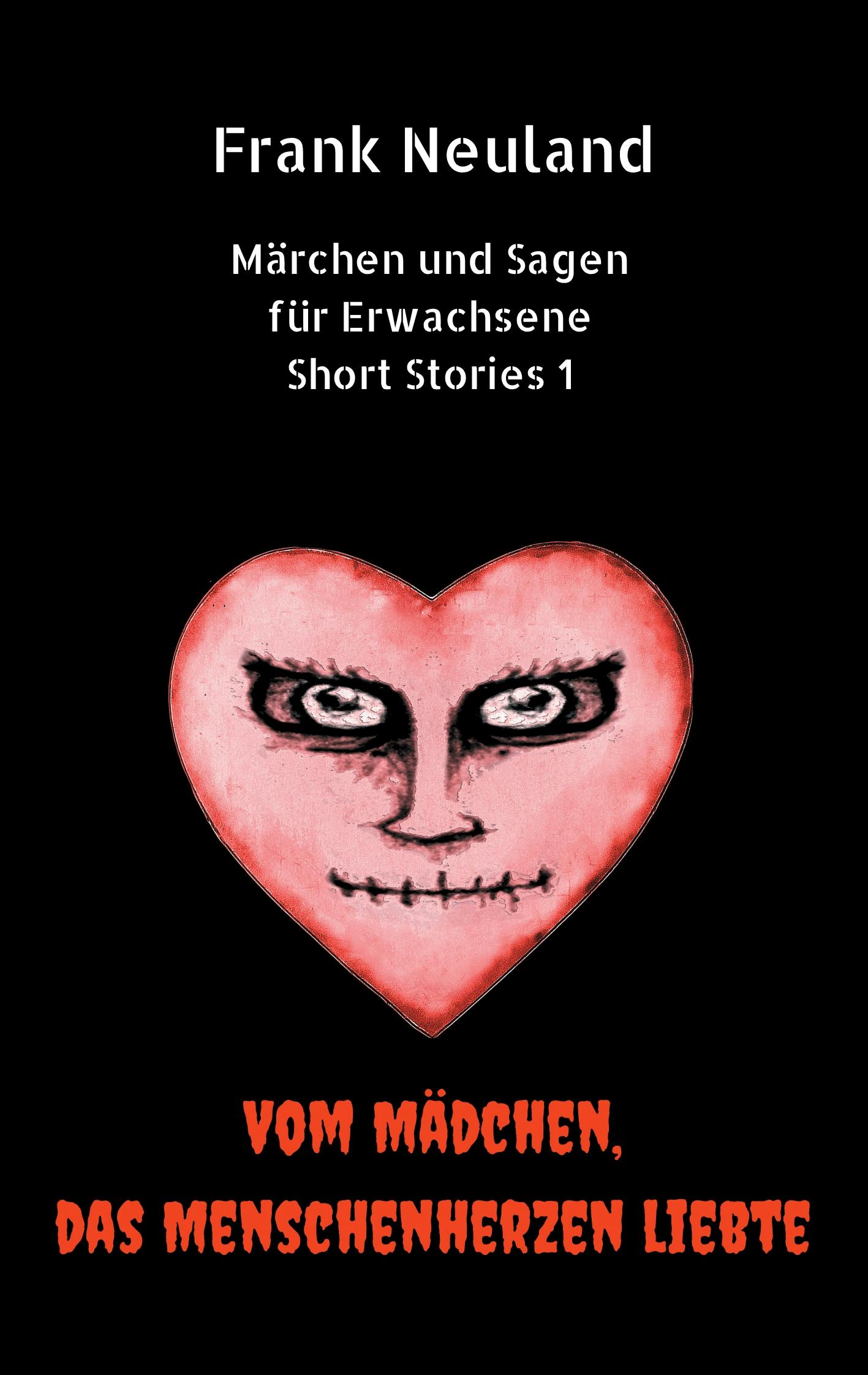 Frank Neuland Märchen und Sagen für Erwachsene Short Stories 1 - undefined