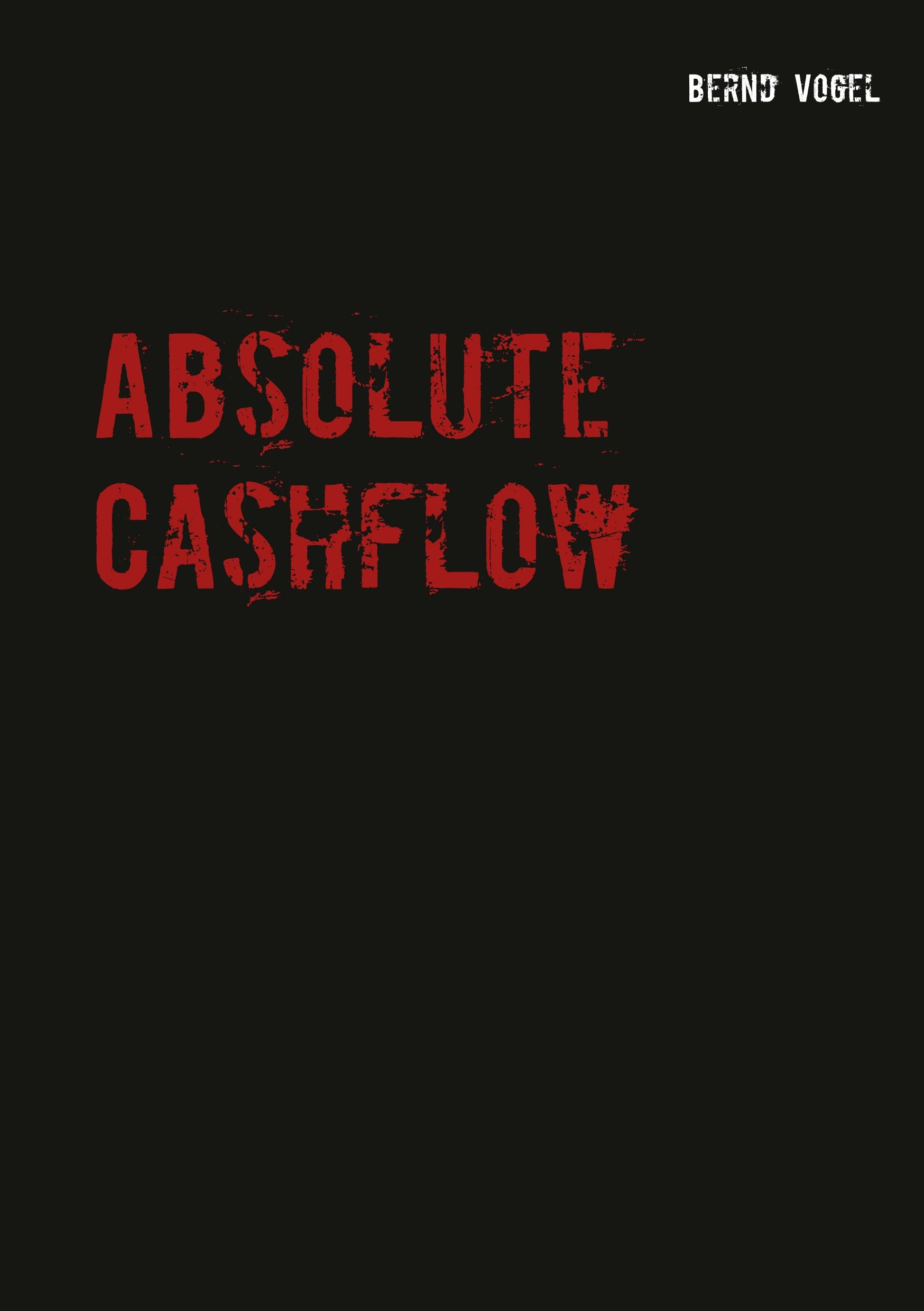 Absolute Cashflow - Bernd Vogel
