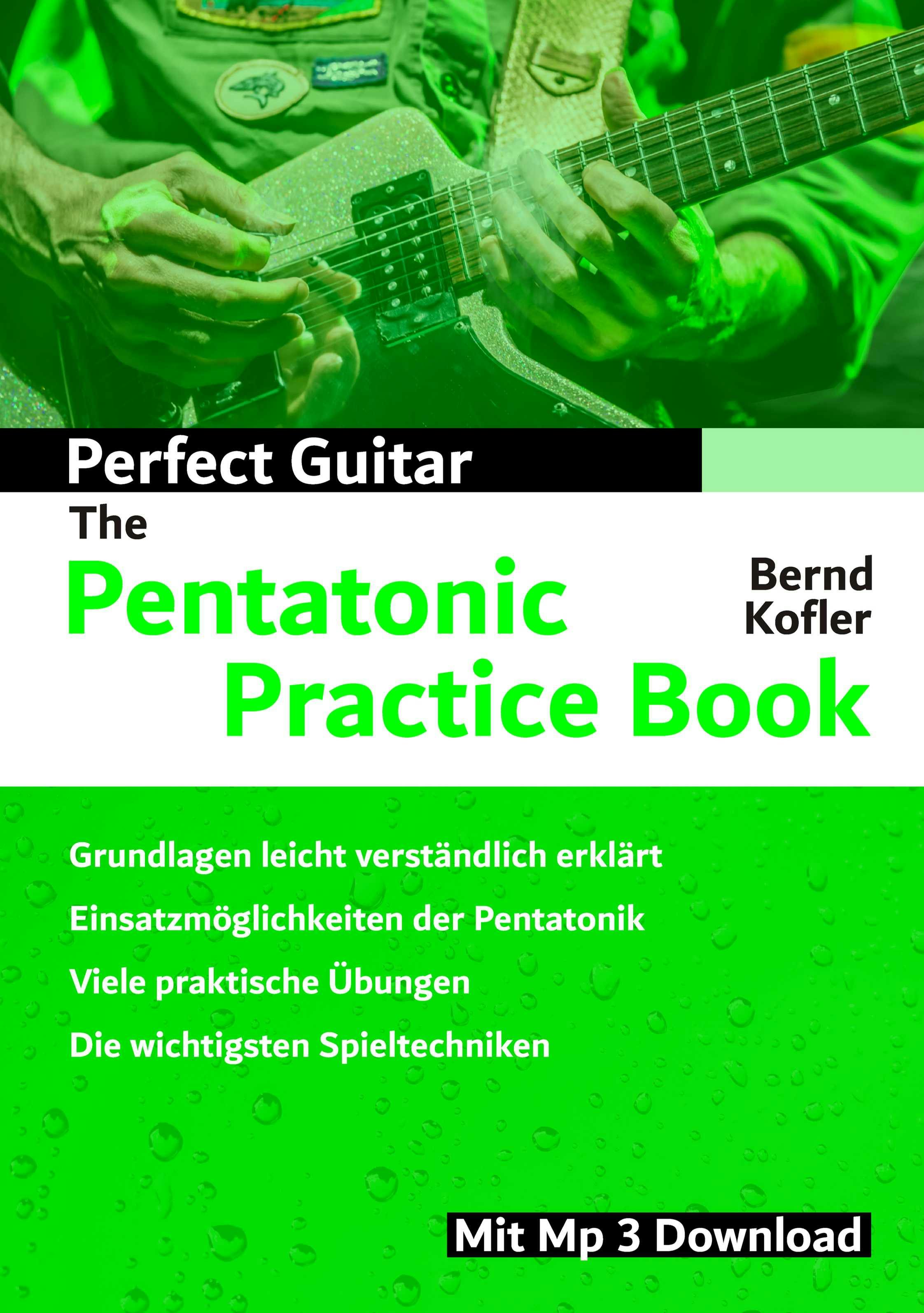 Perfect Guitar - The Pentatonic Practice Book - Bernd Kofler