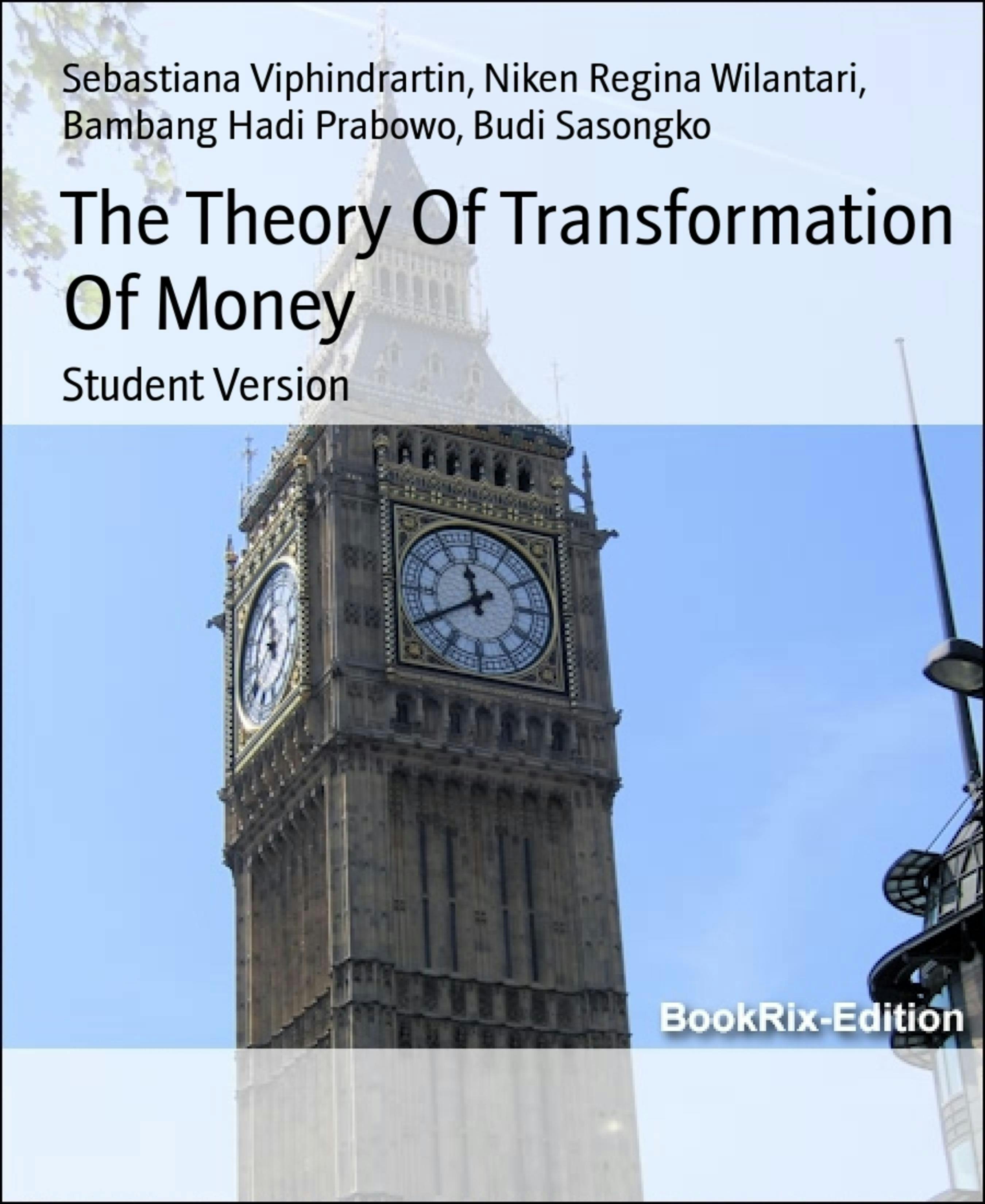 The Theory Of Transformation Of Money: Student Version - undefined