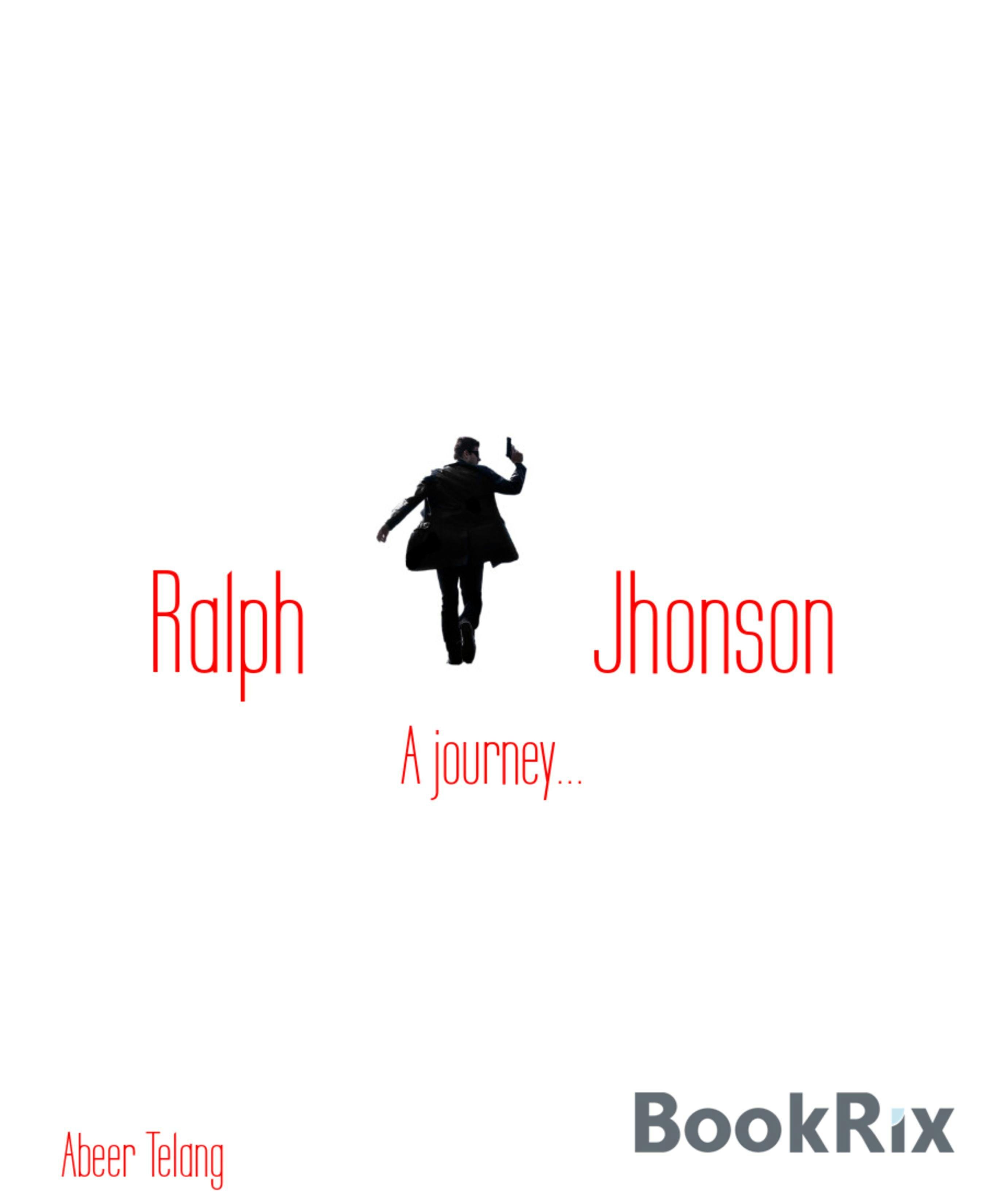 Ralph             Jhonson: A journey... - Abeer Telang