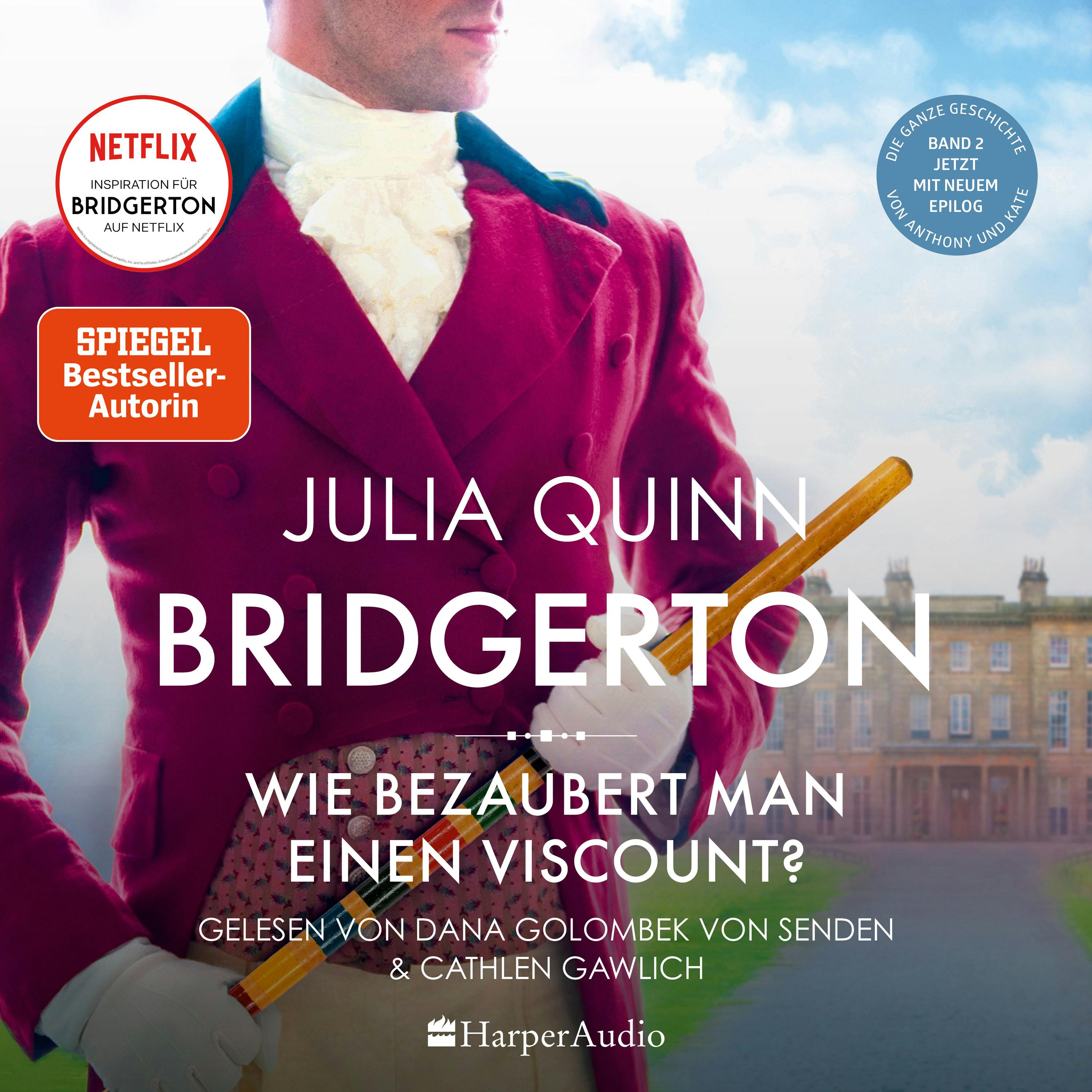 Bridgerton - Wie bezaubert man einen Viscount? (ungekürzt) - Julia Quinn