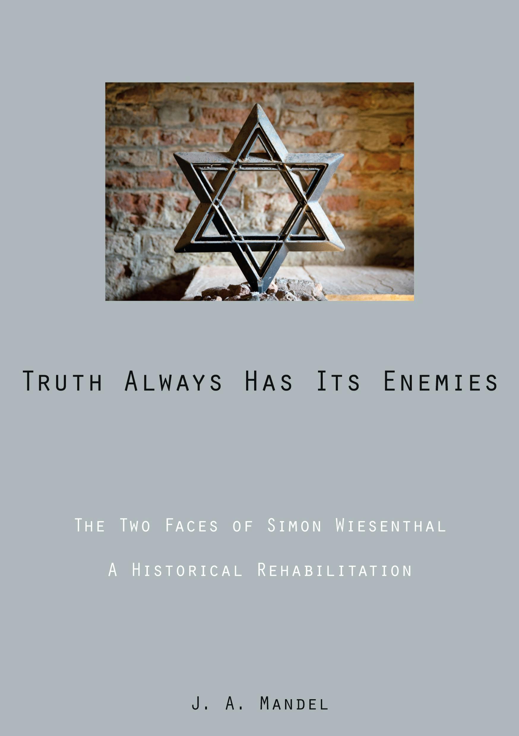 Truth Always Has Its Enemies - Abraham Mandel
