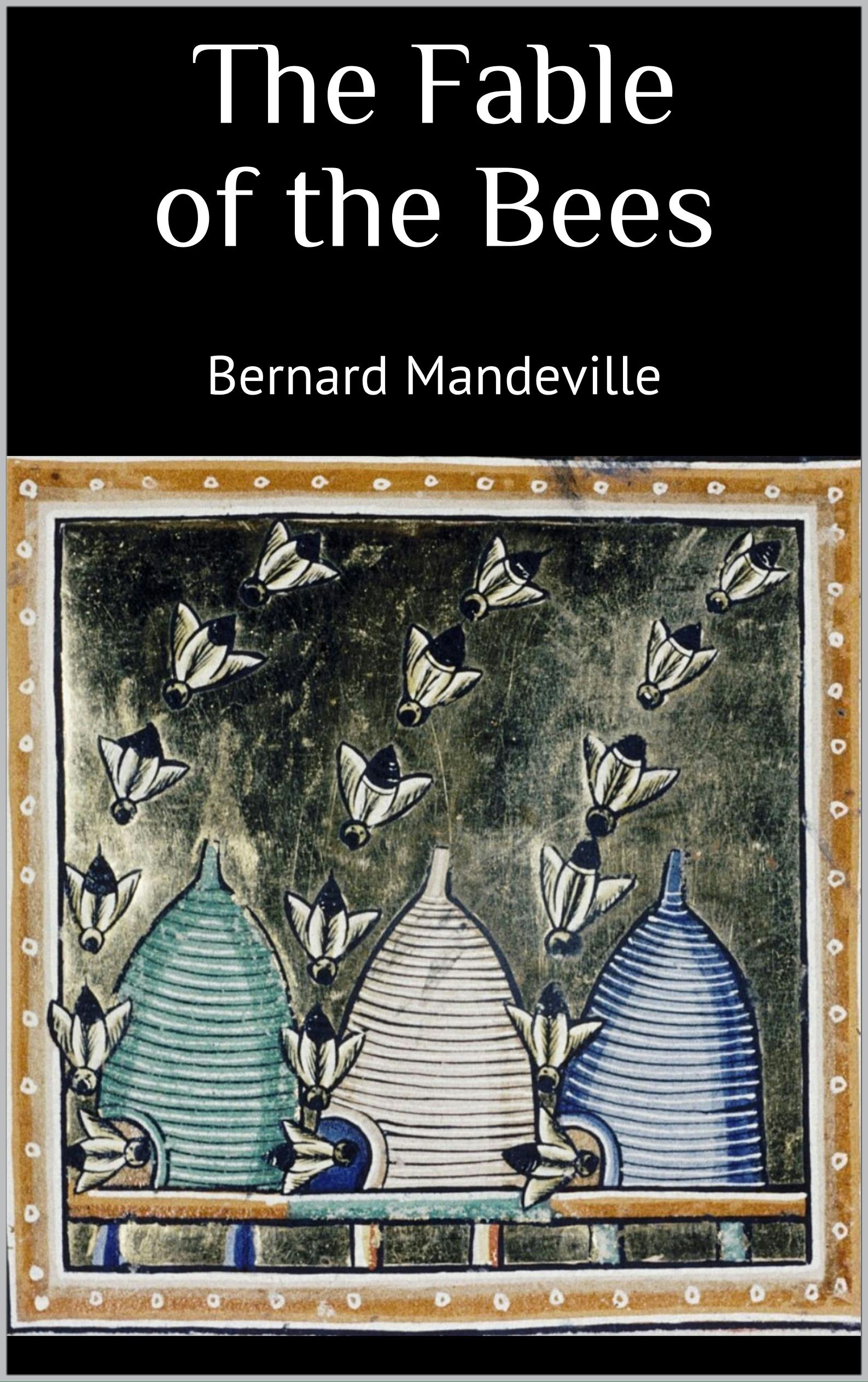 The Fable of the Bees - Bernard Mandeville