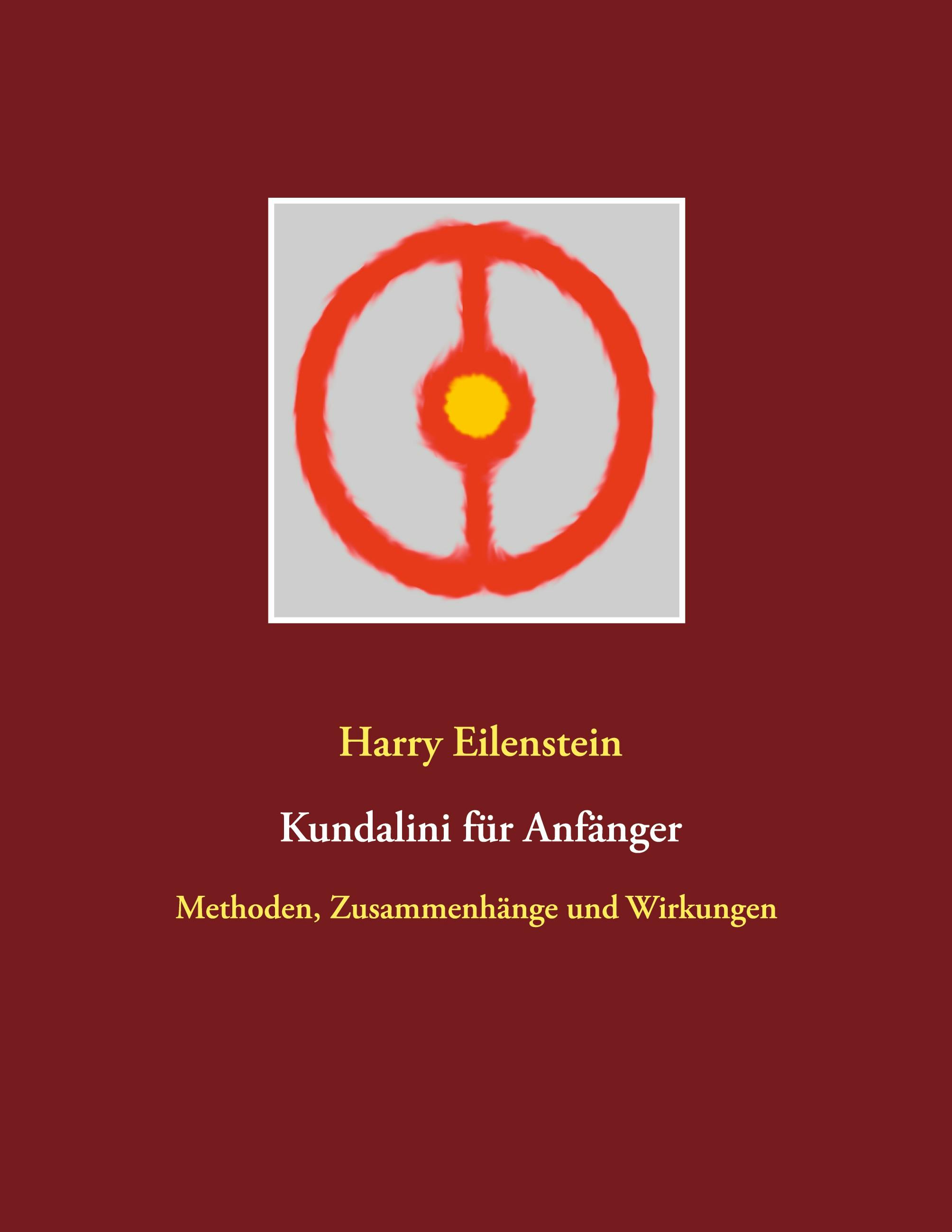 Kundalini für Anfänger - Harry Eilenstein