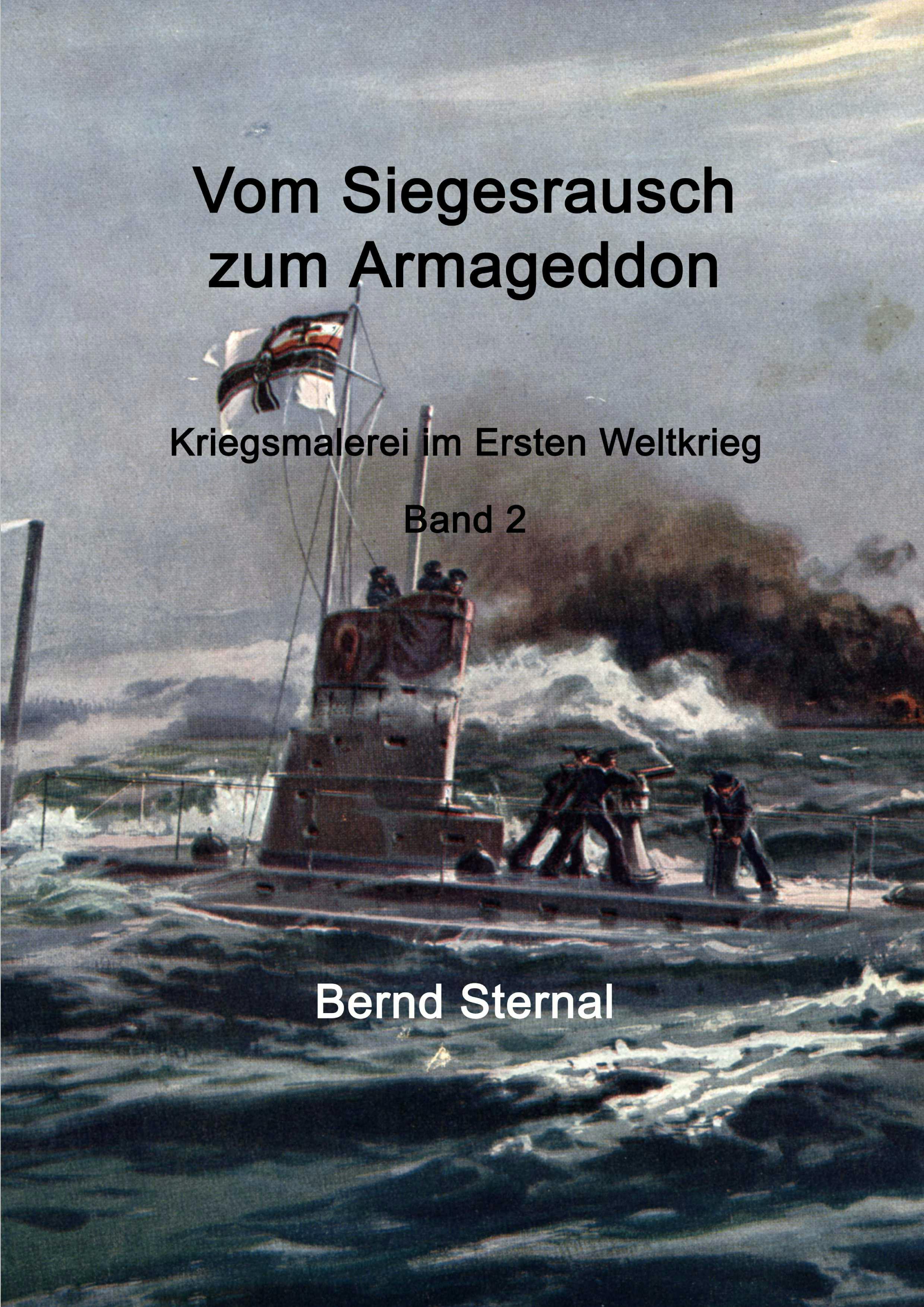 Vom Siegesrausch zum Armageddon - Bernd Sternal