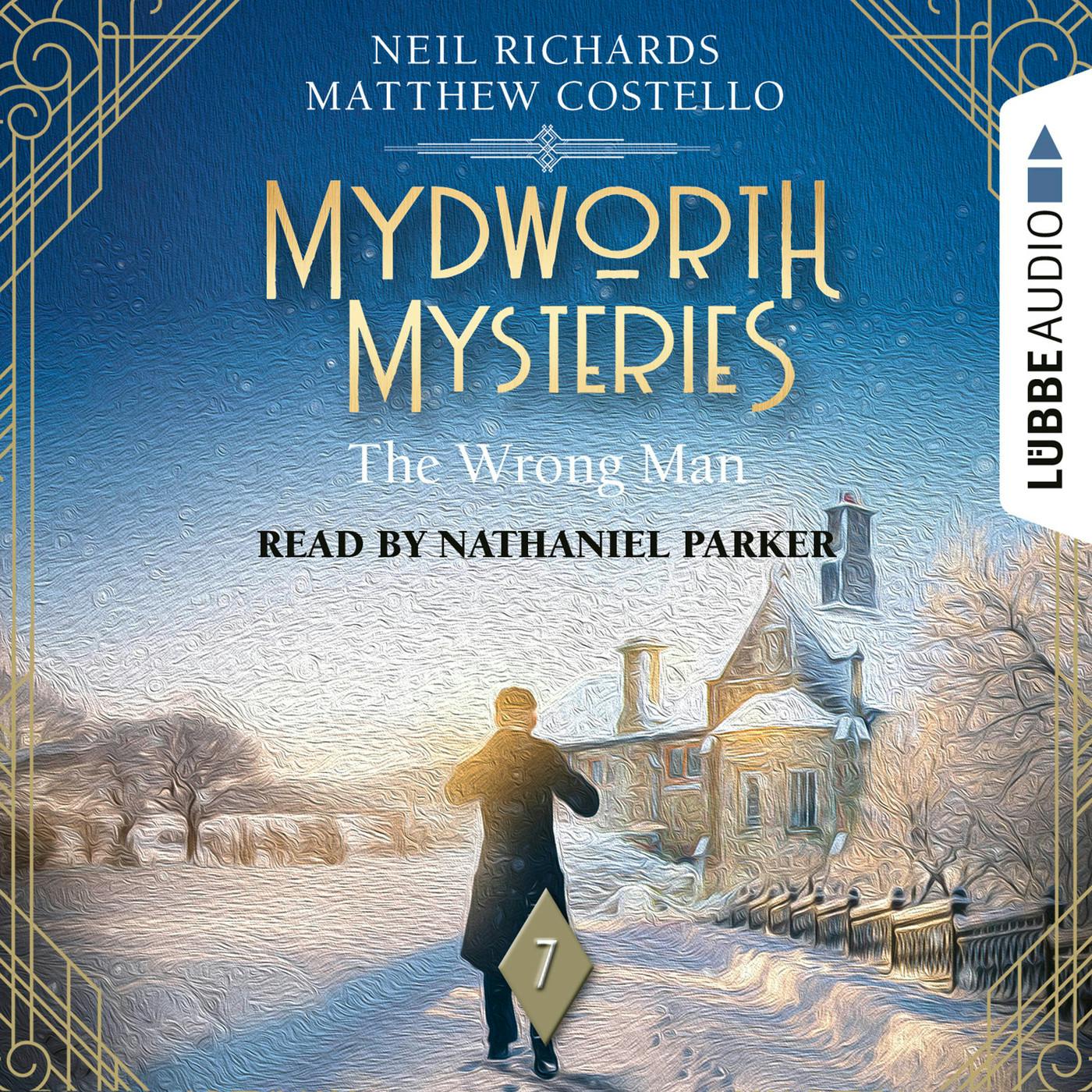 The Wrong Man - Mydworth Mysteries - A Cosy Historical Mystery Series, Episode 7 (Unabridged) - Matthew Costello, Neil Richards