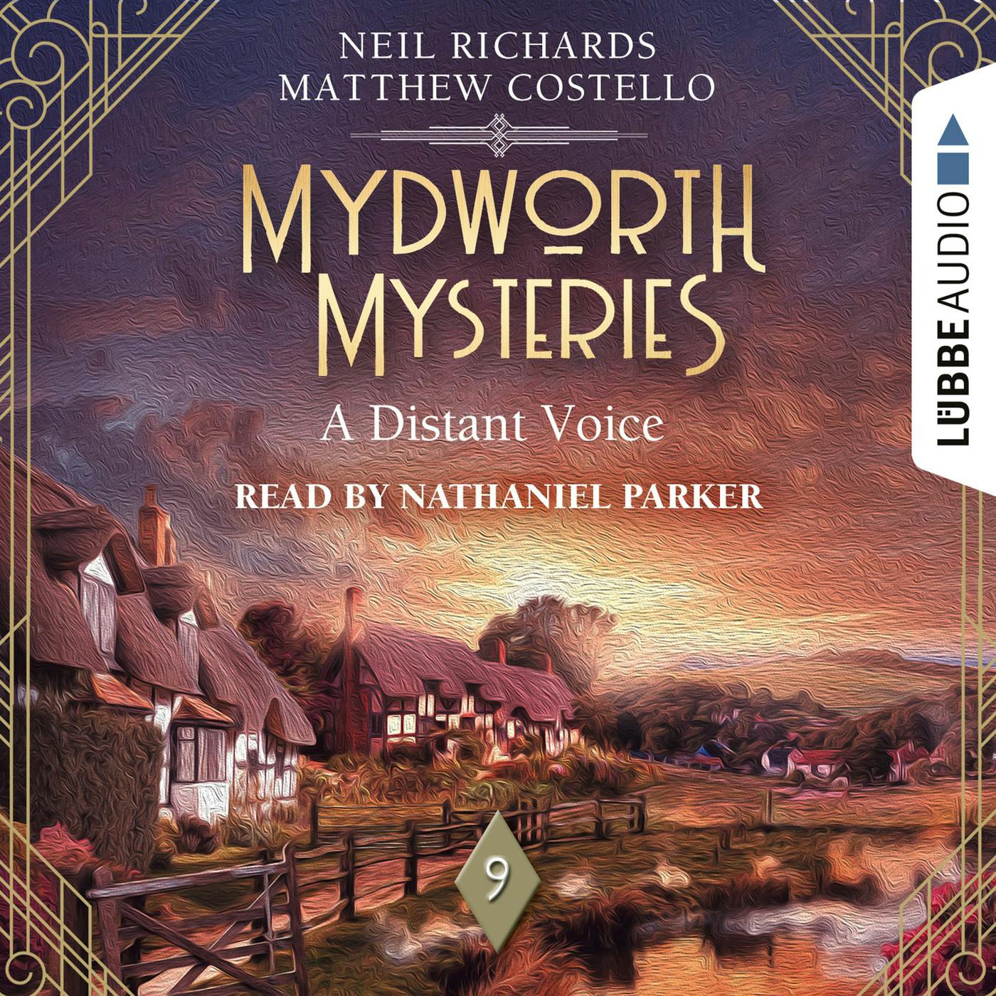 A Distant Voice - Mydworth Mysteries - A Cosy Historical Mystery Series, Episode 9 (Unabridged) - Matthew Costello, Neil Richards