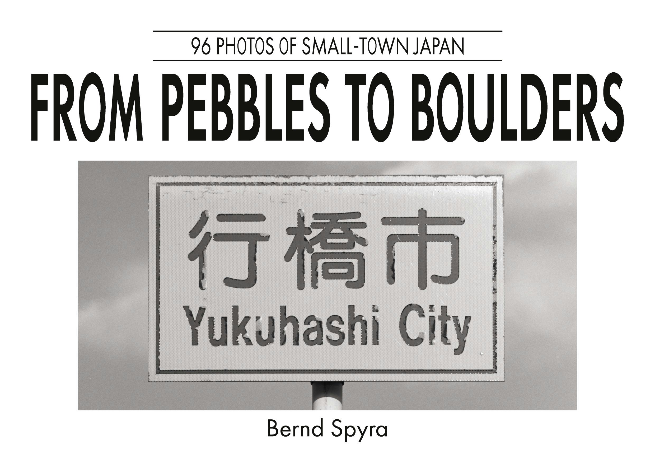 From Pebbles to Boulders - Bernd Spyra