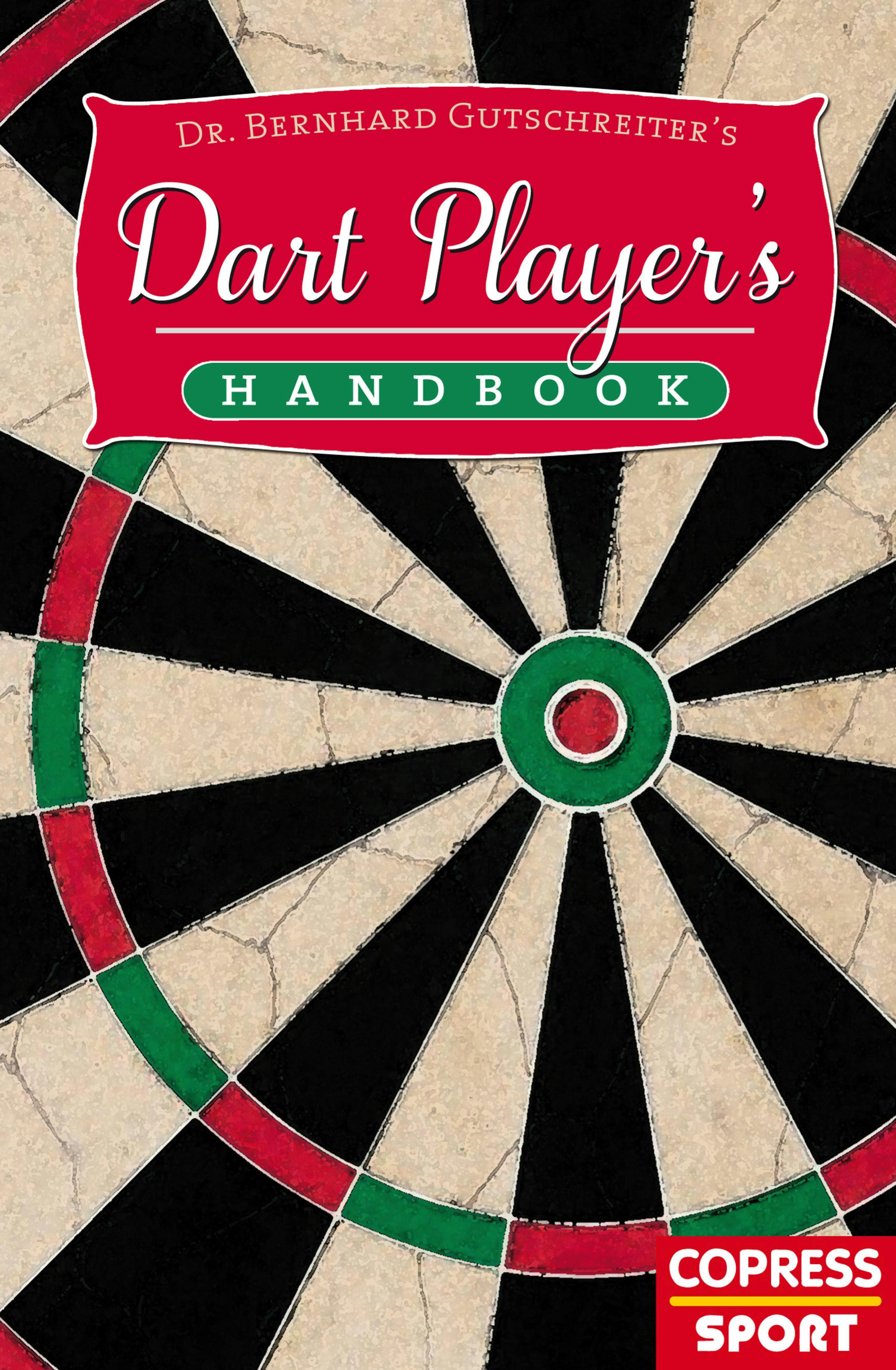 Dart Player's Handbook - Bernhard Gutschreiter