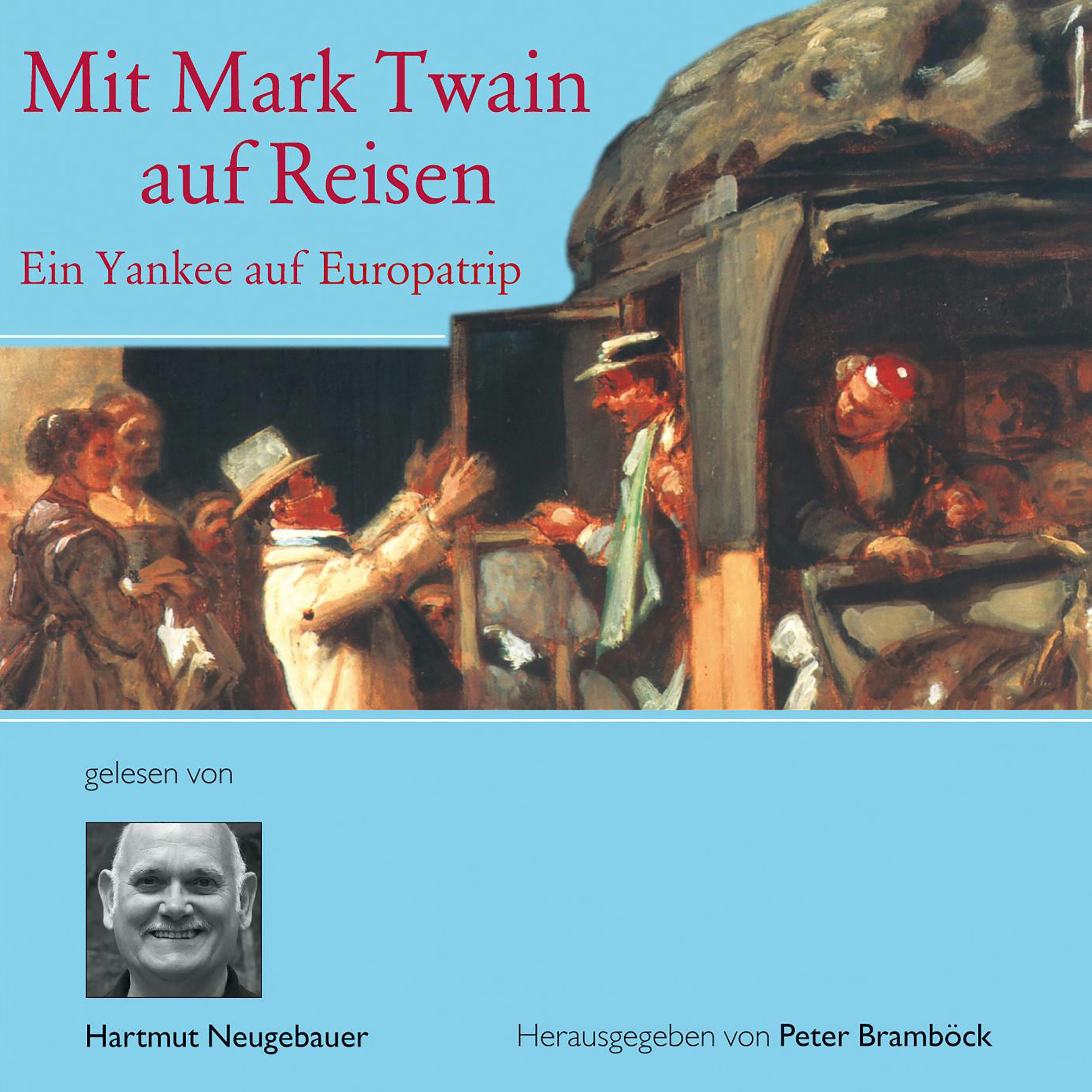 Mit Mark Twain auf Reisen: Ein Yankee auf Europa-Trip - undefined