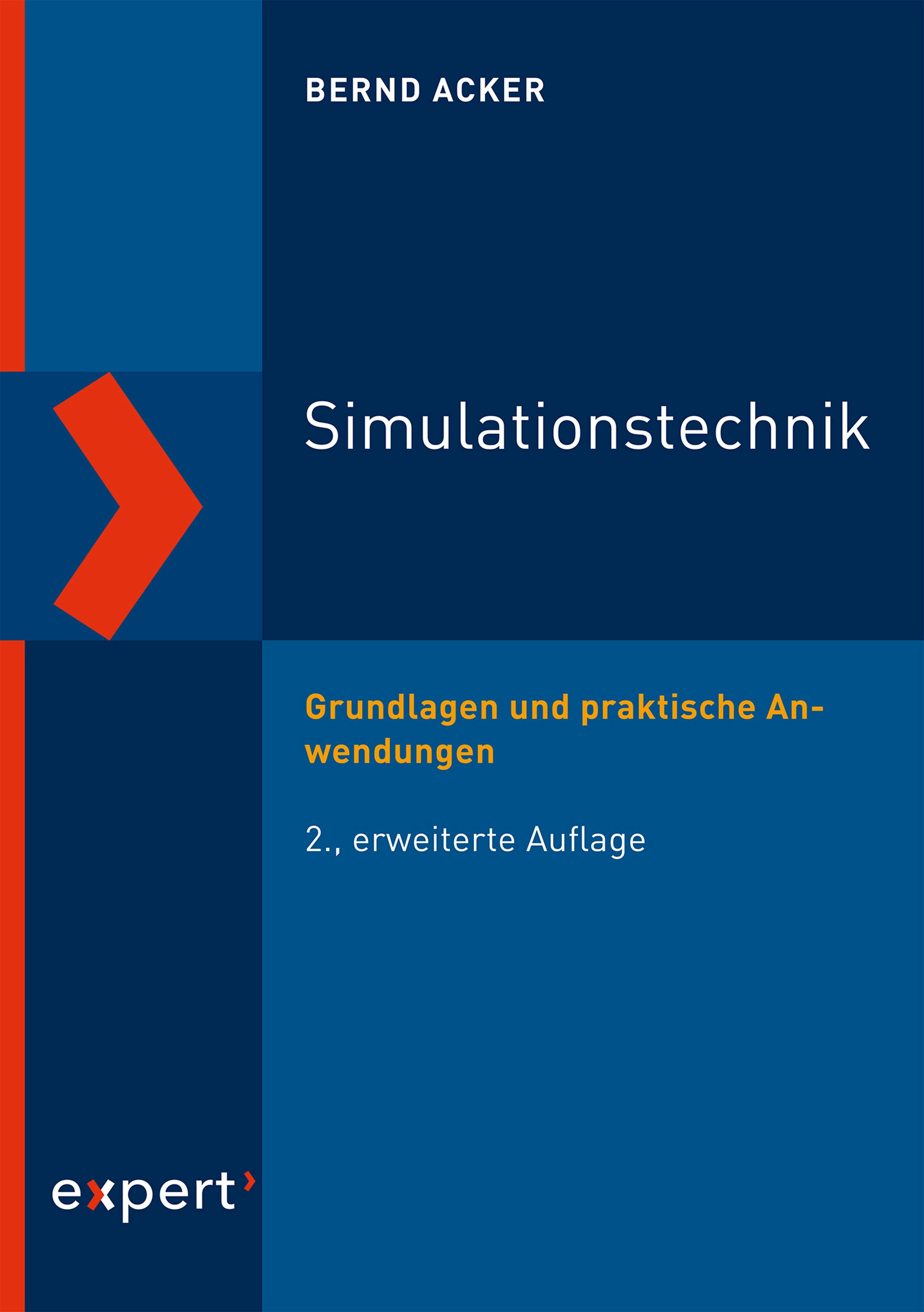 Simulationstechnik: Grundlagen und praktische Anwendungen - Bernd Acker