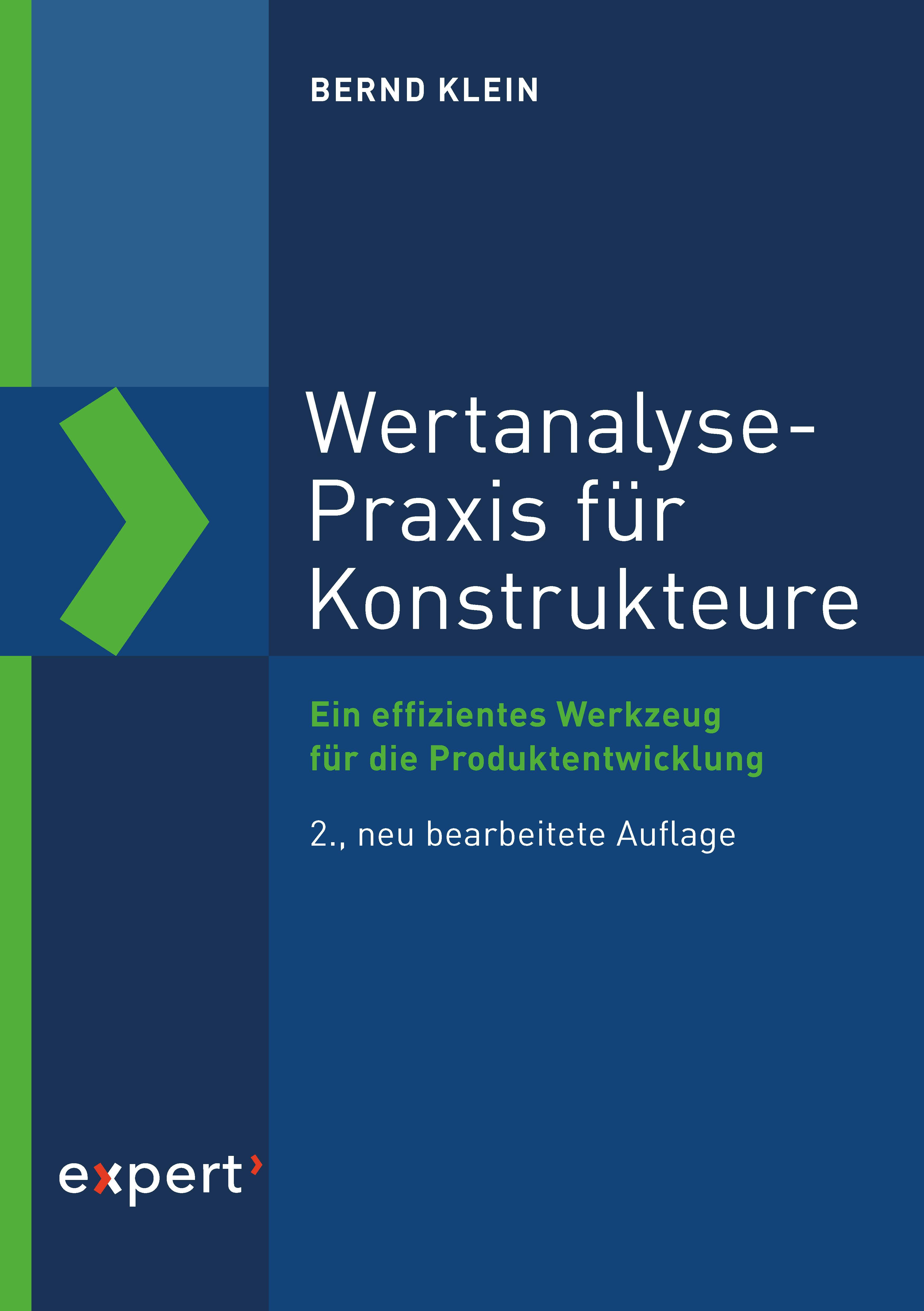 Wertanalyse-Praxis für Konstrukteure: Ein effizientes Werkzeug für die Produktentwicklung - Bernd Klein