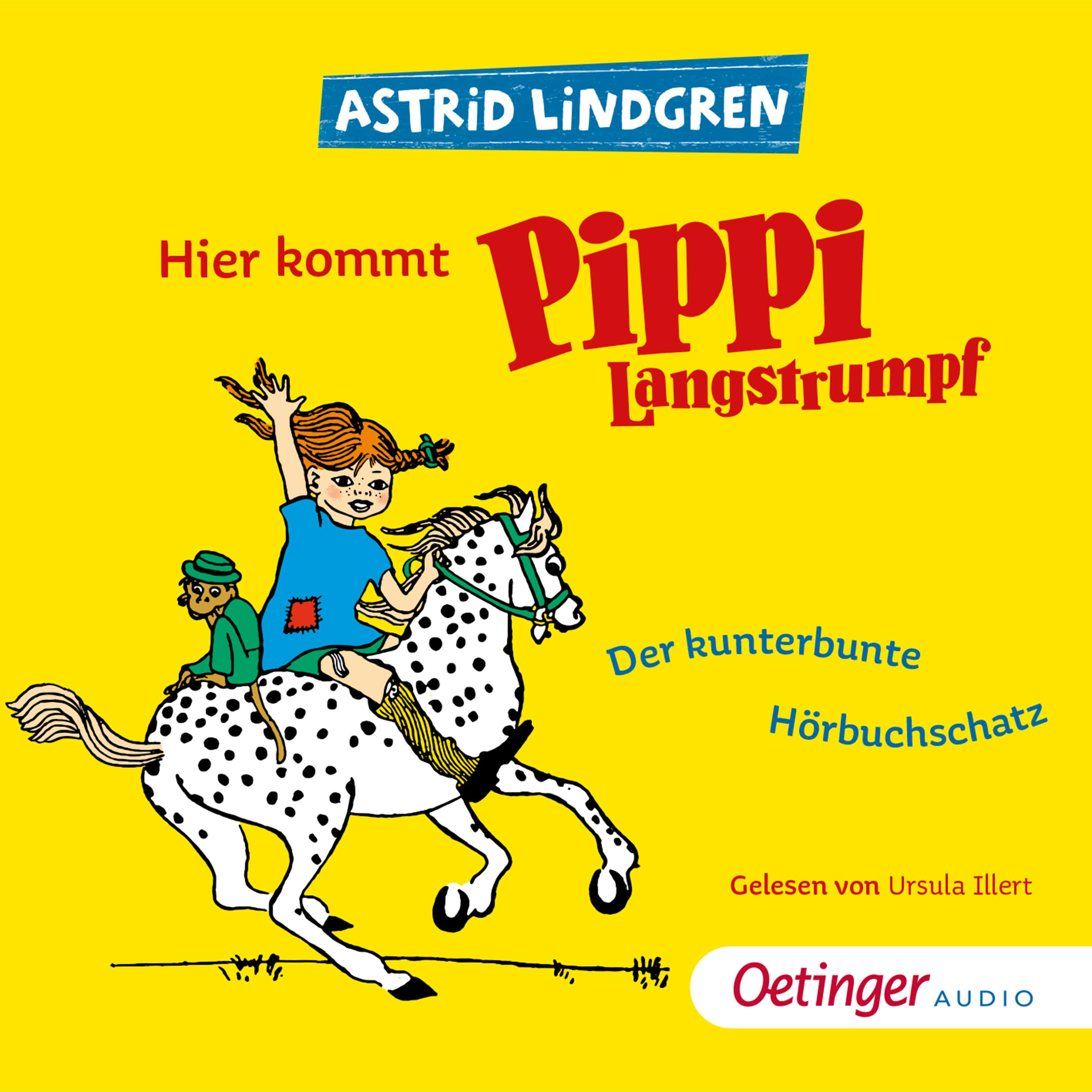 Hier kommt Pippi Langstrumpf!: Der kunterbunte Hörbuchschatz - undefined