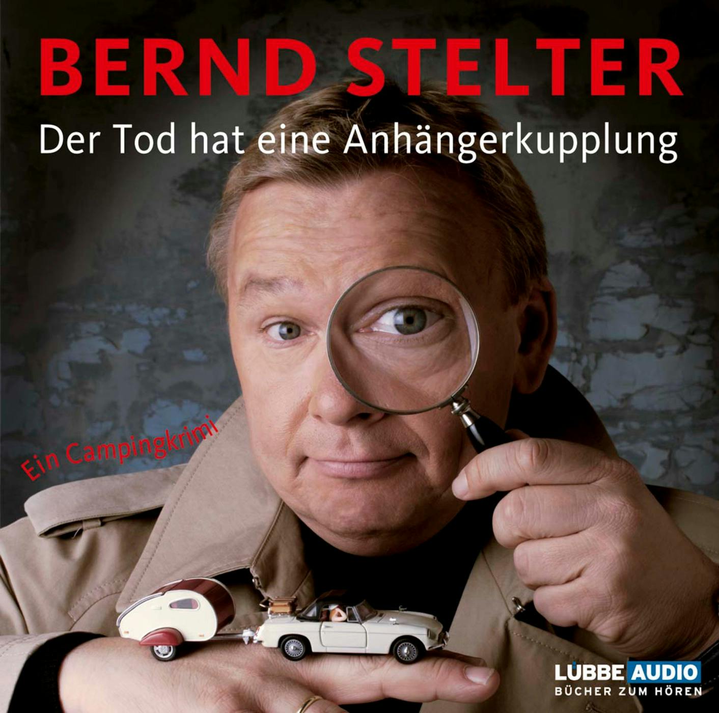 Der Tod hat eine Anhängerkupplung - Bernd Stelter