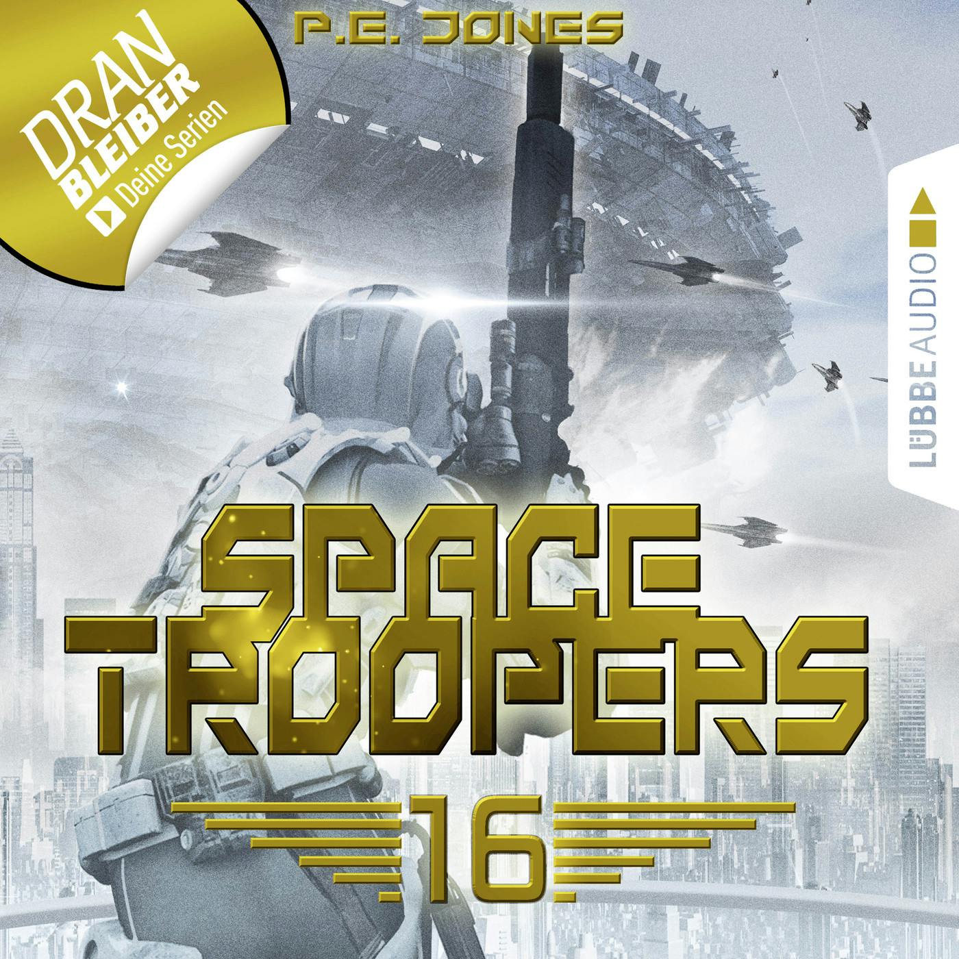Space Troopers, Folge 16: Ruhm und Ehre (Ungekürzt) - P. E. Jones