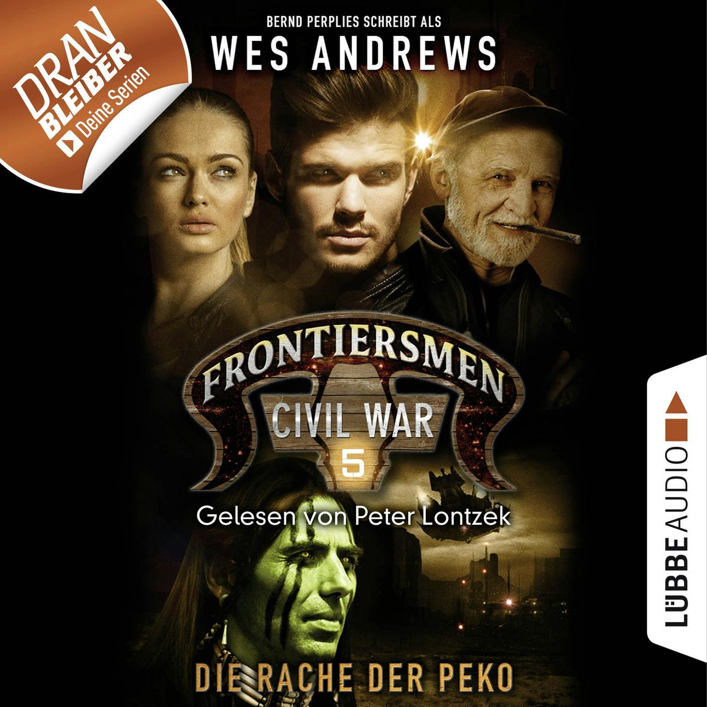 Frontiersmen: Civil War, Folge 5: Die Rache der Peko (Ungekürzt) - Wes Andrews, Bernd Perplies