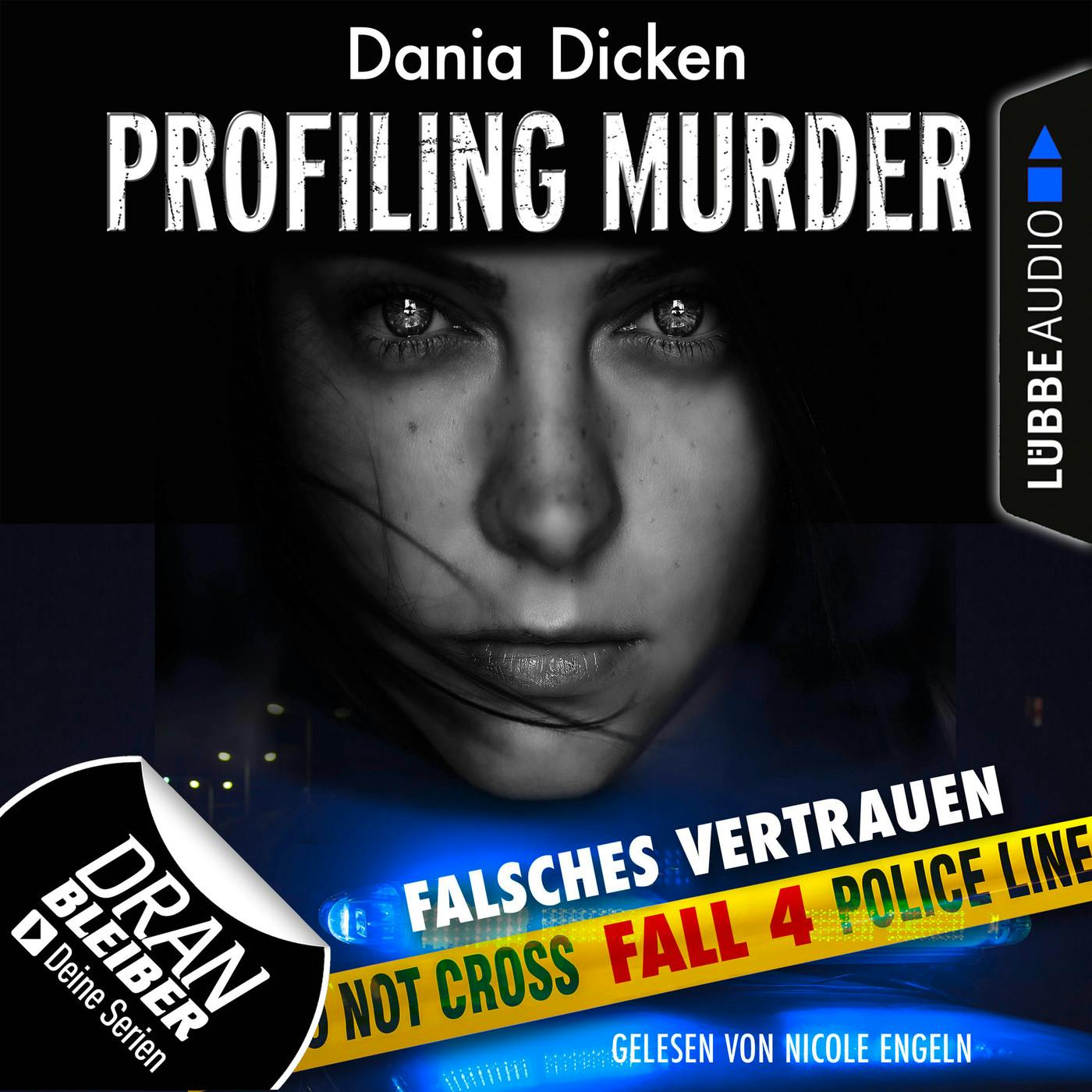 Laurie Walsh - Profiling Murder, Folge 4: Falsches Vertrauen (Ungekürzt) - Dania Dicken