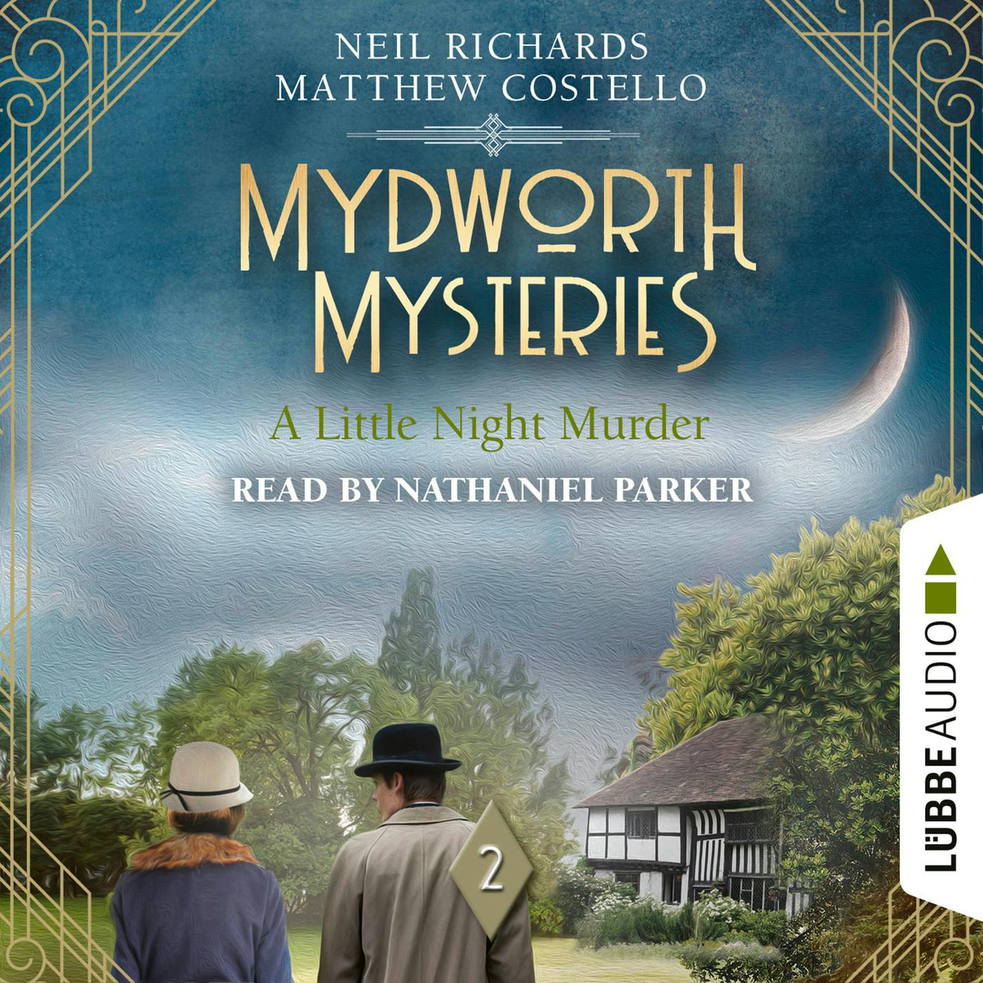 A Little Night Murder - Mydworth Mysteries, Episode 2 (Unabridged) - Matthew Costello, Neil Richards