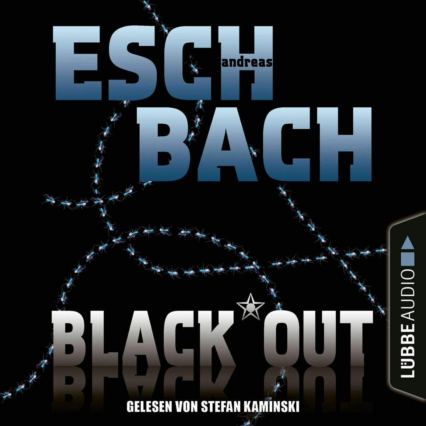 Black*Out - Black*Out-Trilogie, Teil 1 (Ungekürzt) - Andreas Eschbach