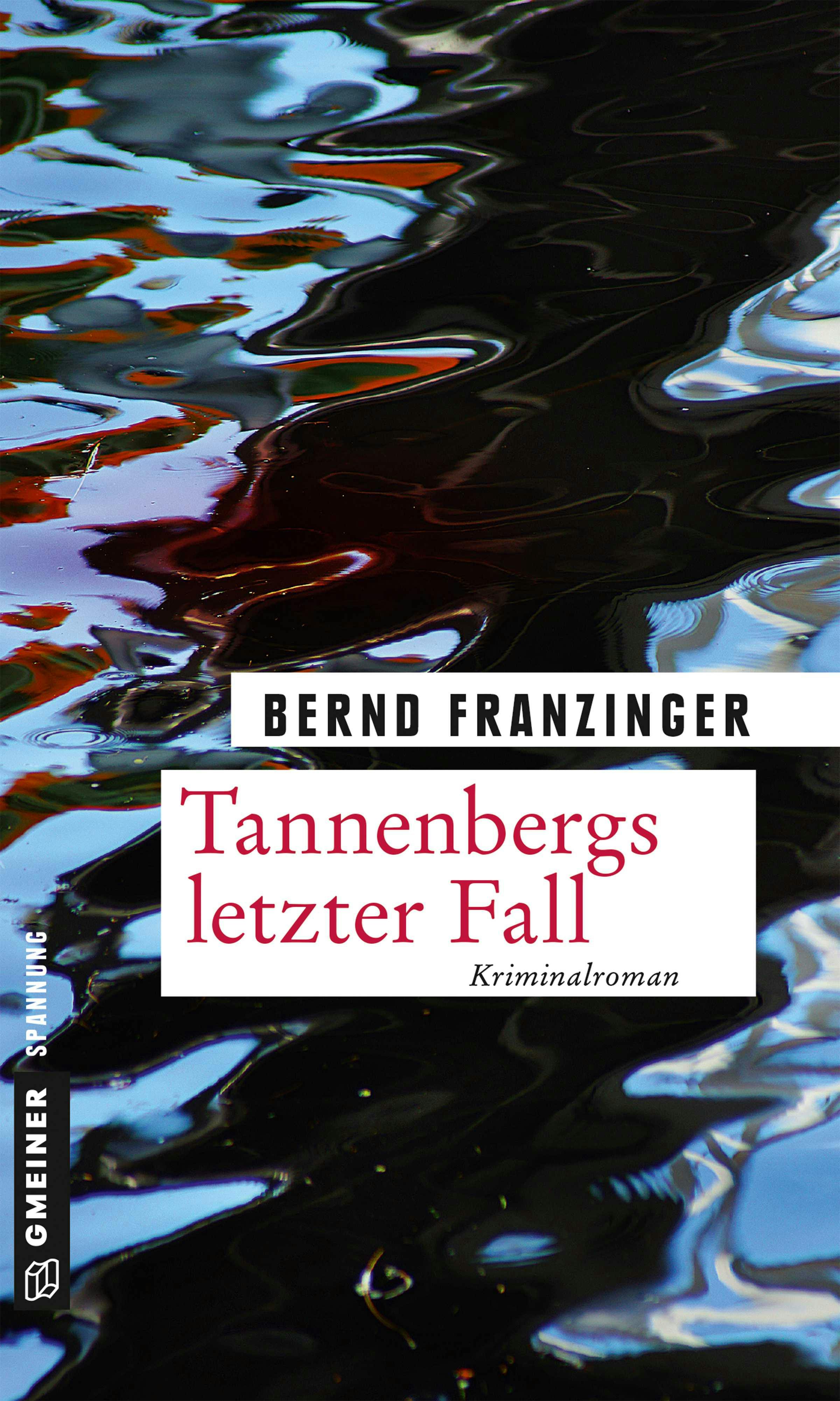 Tannenbergs letzter Fall - Bernd Franzinger
