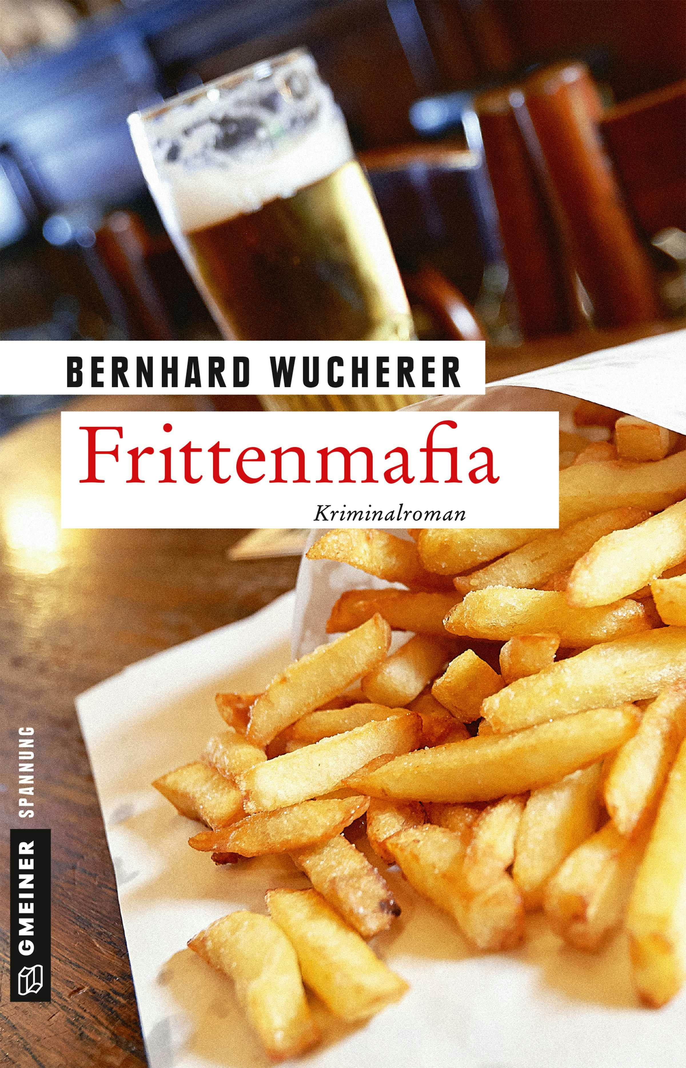 Frittenmafia - Bernhard Wucherer