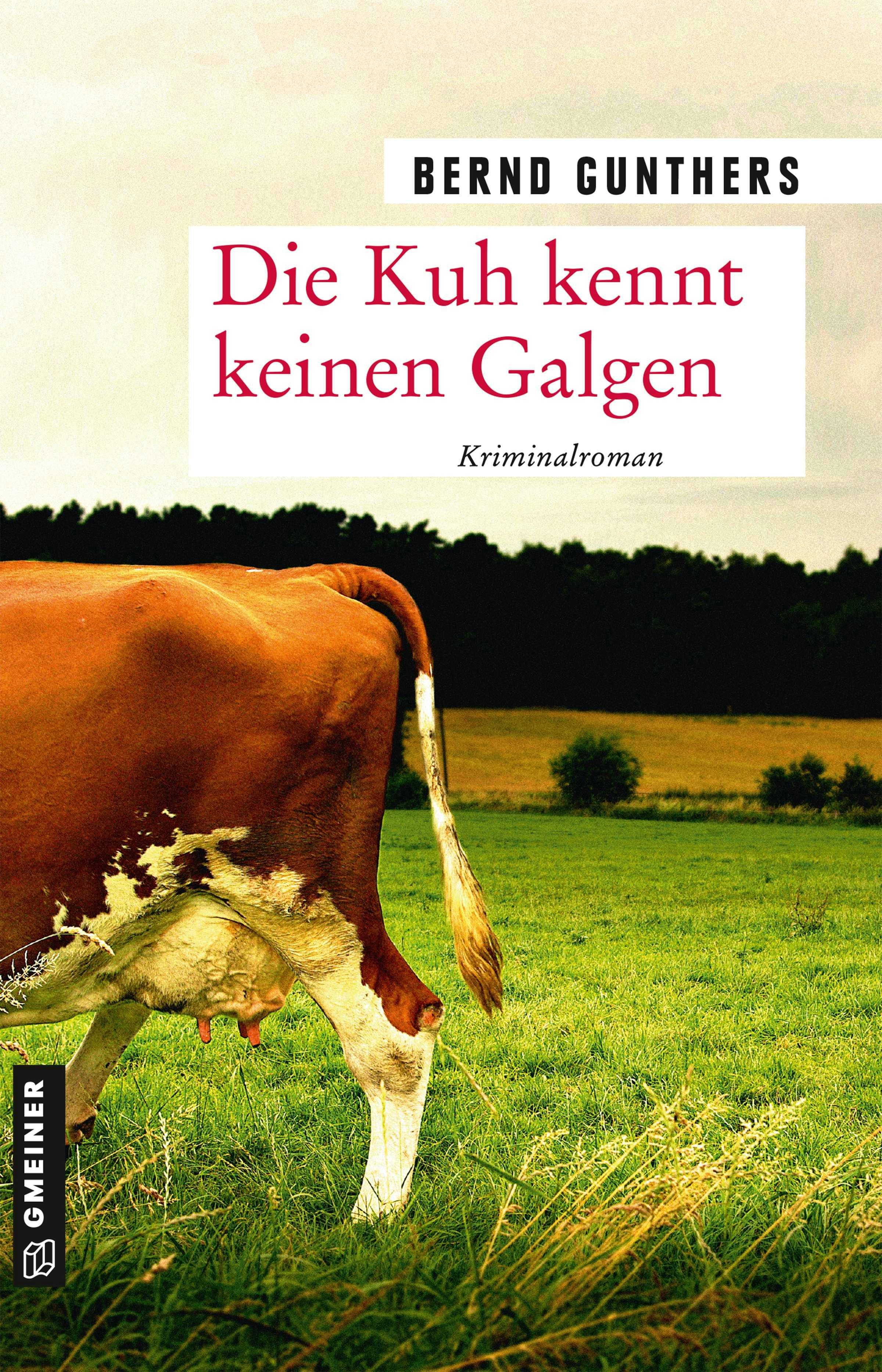 Die Kuh kennt keinen Galgen - Bernd Gunthers
