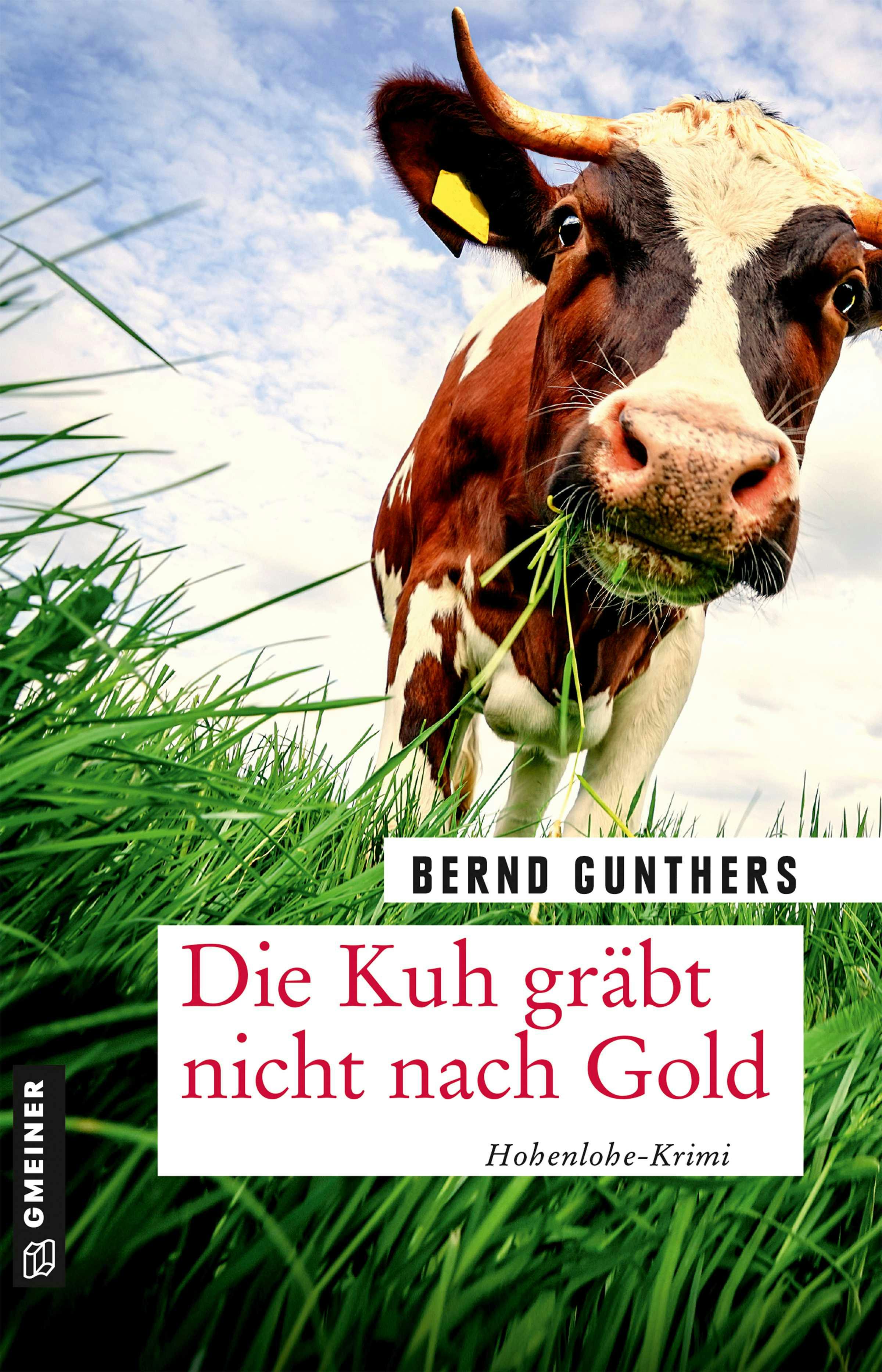 Die Kuh gräbt nicht nach Gold - Bernd Gunthers